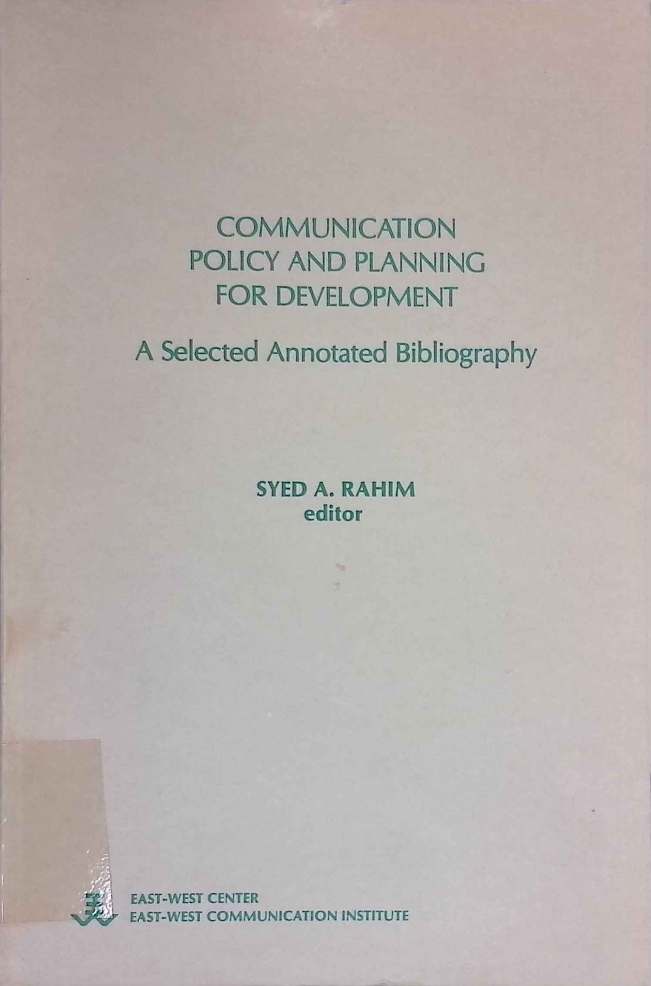 Communication Policy and Planning for Development. A Selected Annotated Bibliography