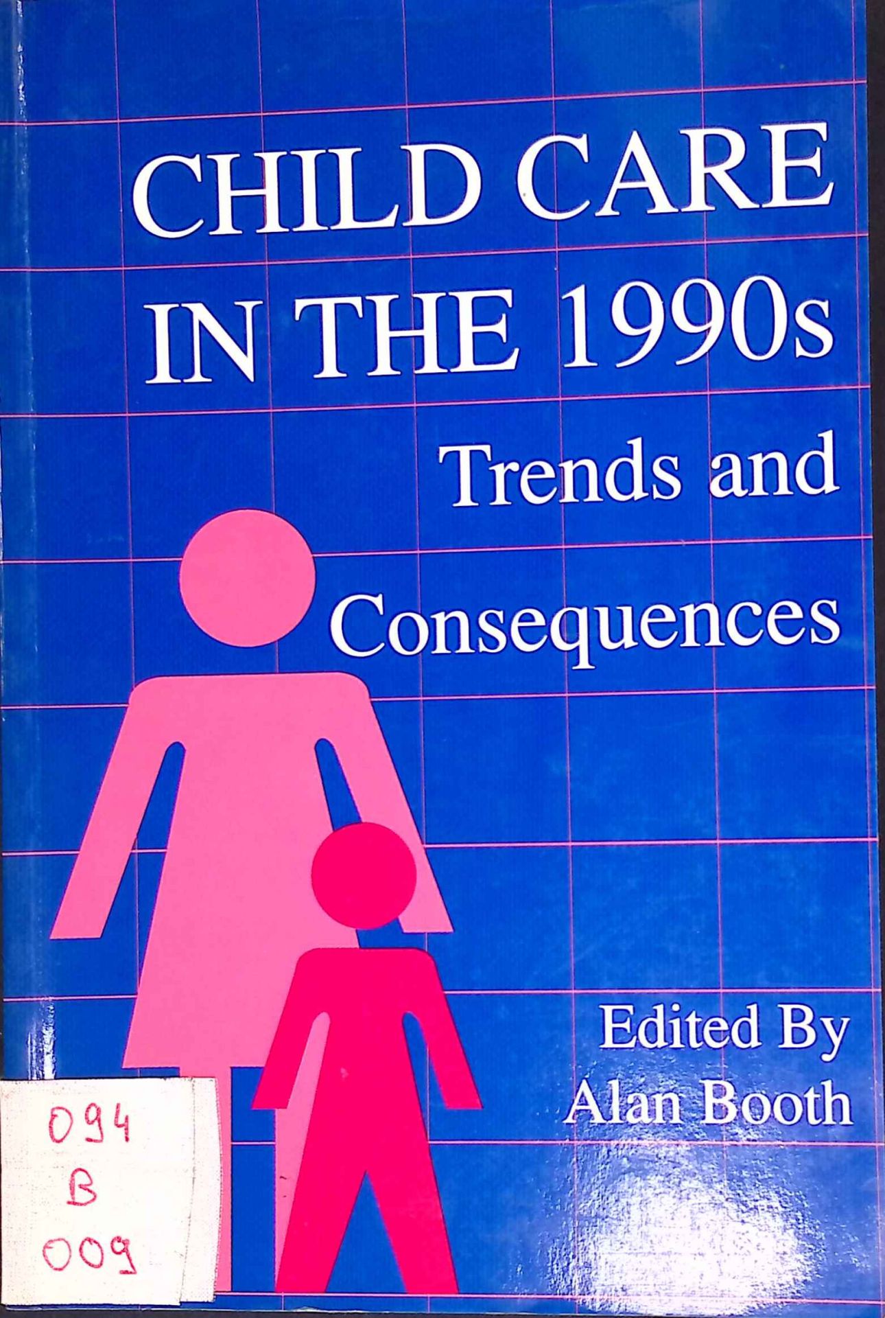Child Care in the 1990s: Trends and Consequences