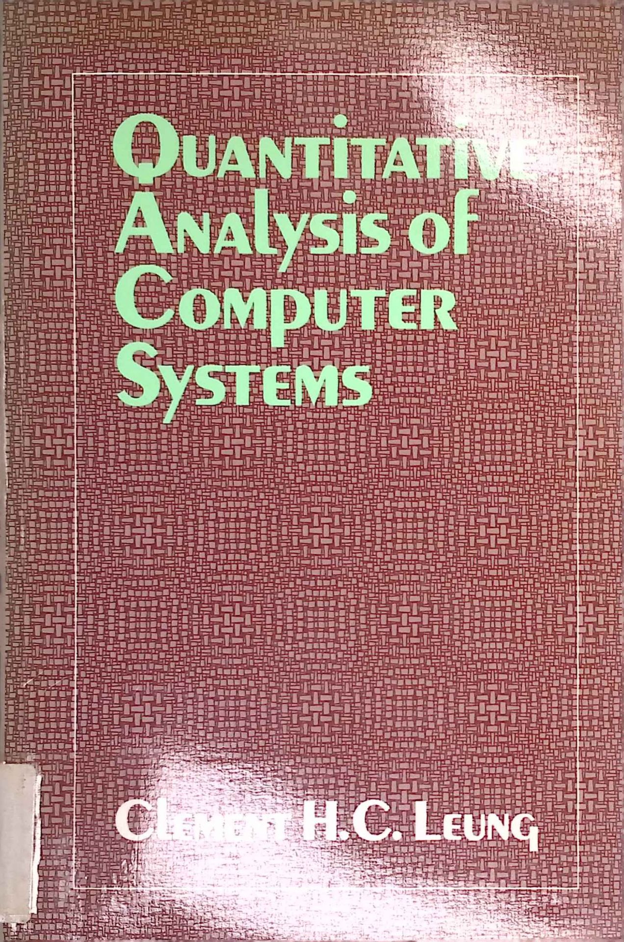 Quantitative Analysis of Computer Systems