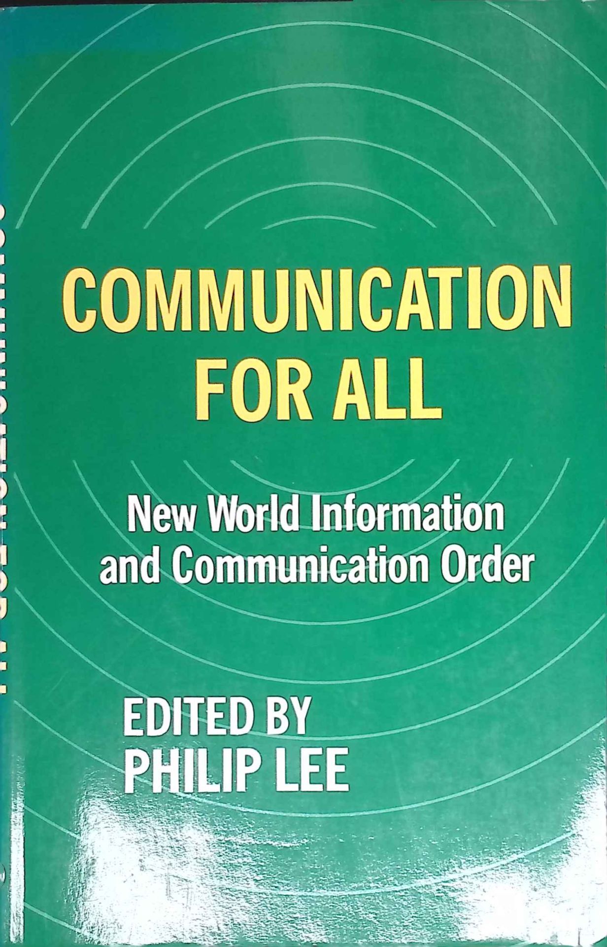 Communication for All: New World Information and Communication Order