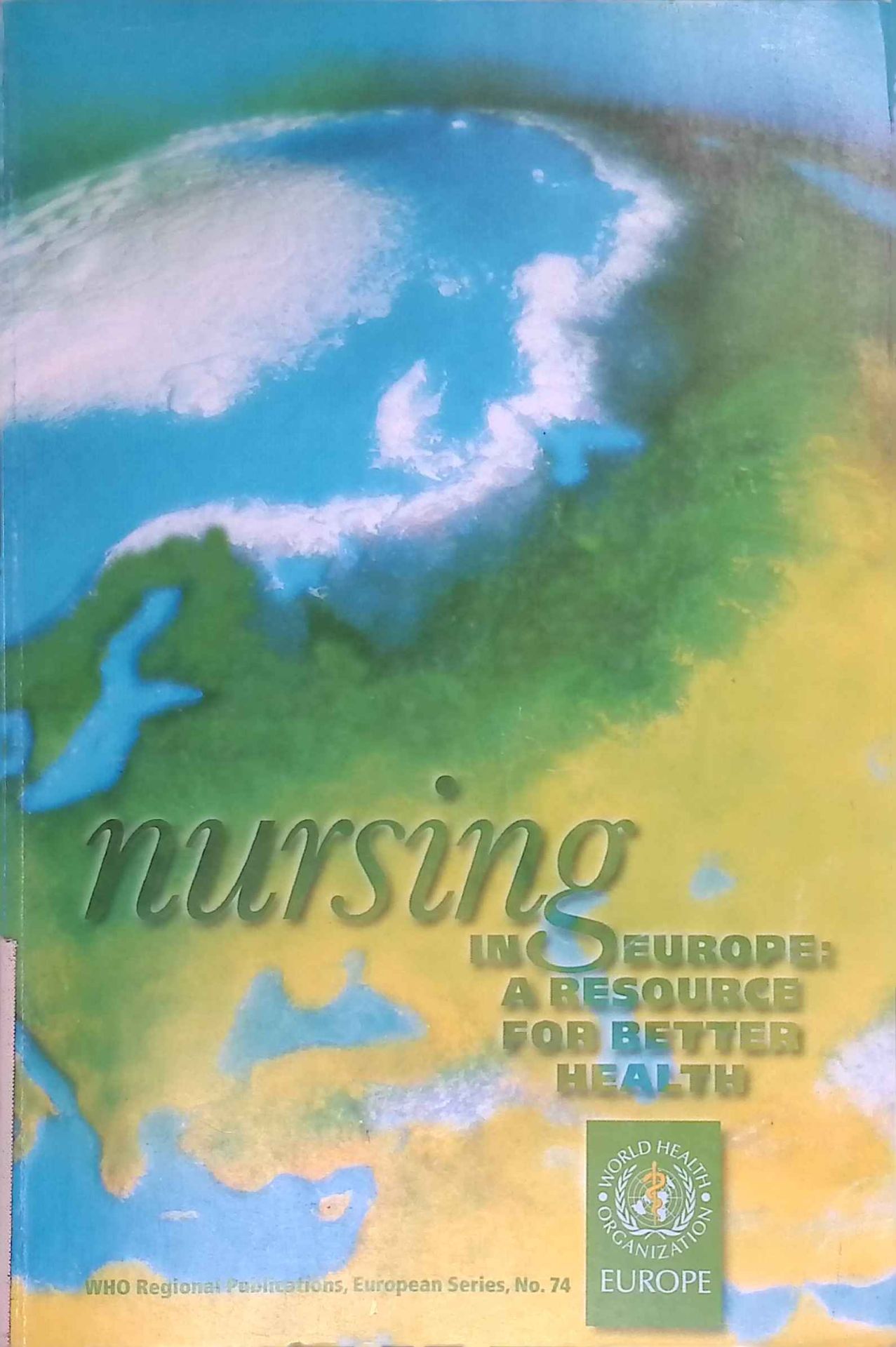 Nursing in Europe: A Resource for Better Health