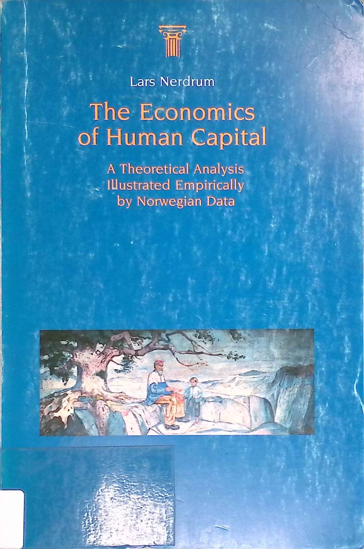 The Economics of Human Capital: A Theoretical Analysis Illustrated Empirically by Norwegian Data