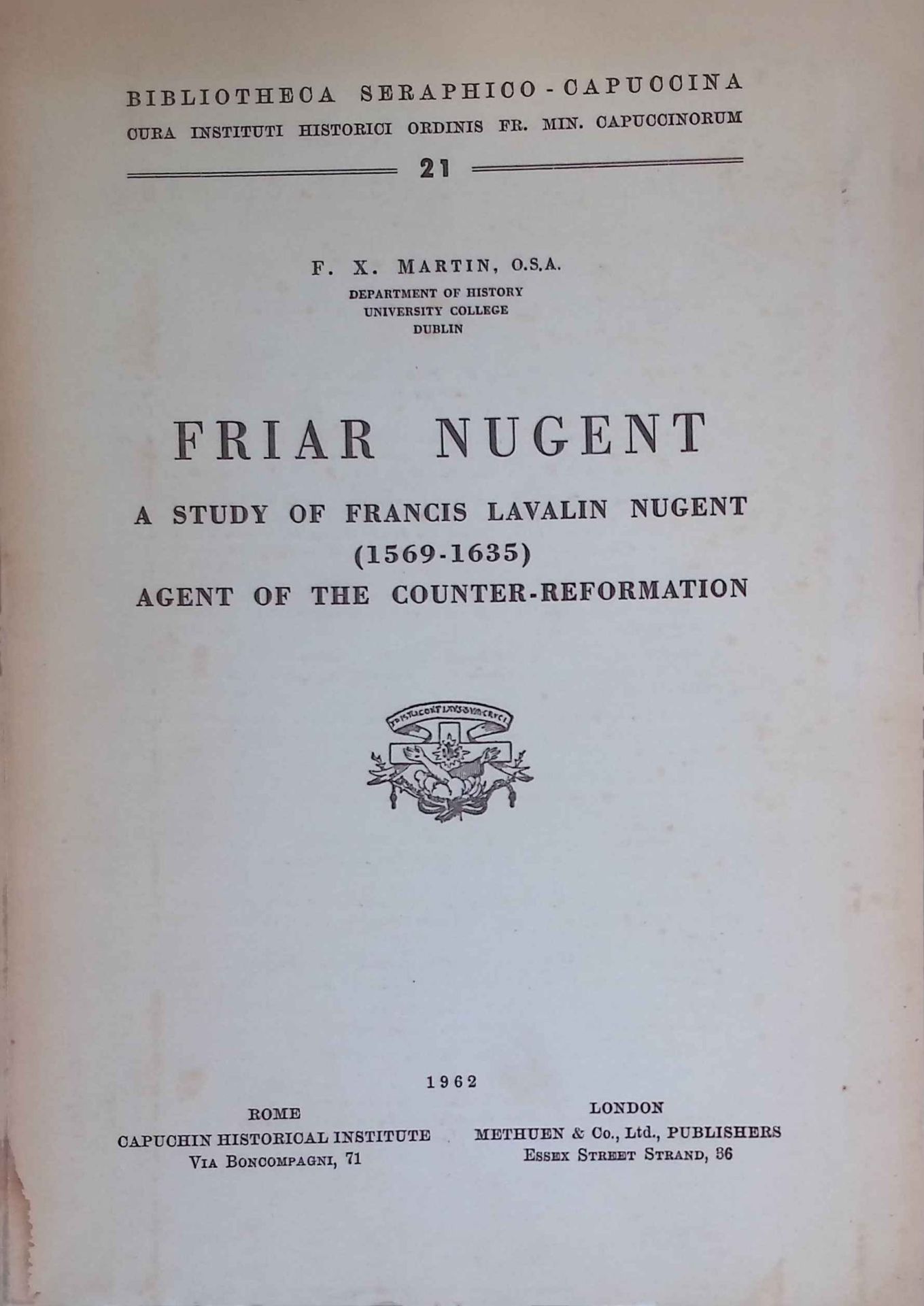 Friar Nugent : a study of Francis Lavalin Nugent, 1569-1635, agent of the Counter-Reformation