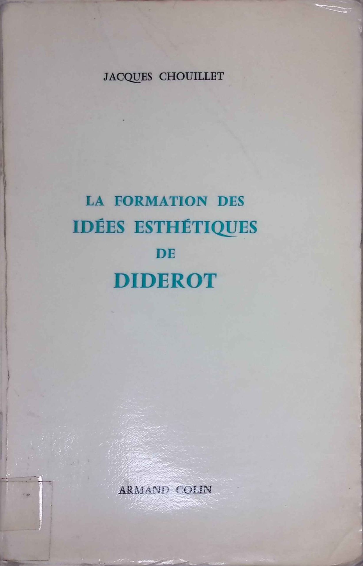 La Formation des Idees Esthetiques de Diderot 1745-1763
