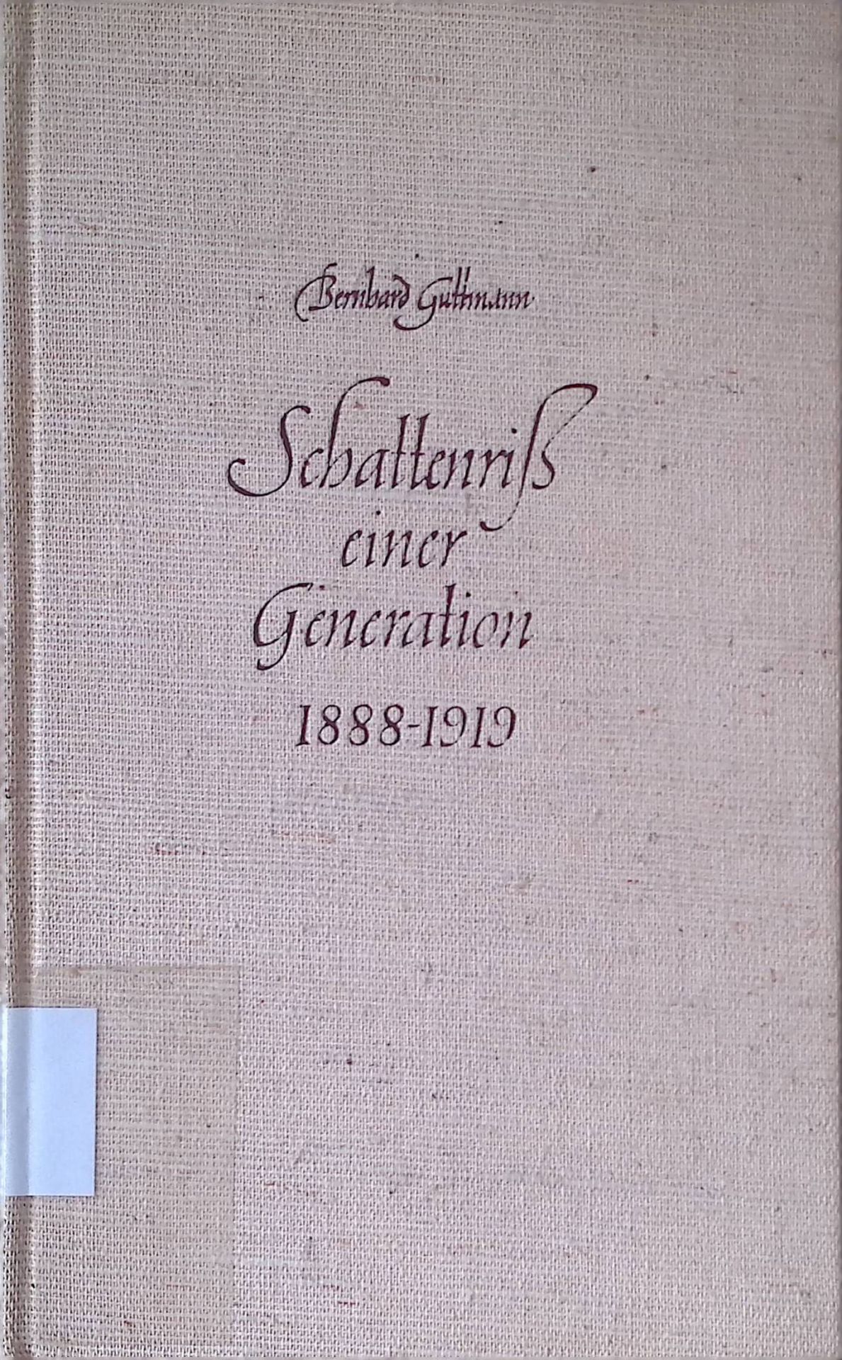 Schattenriss einer Generation 1888 - 1919