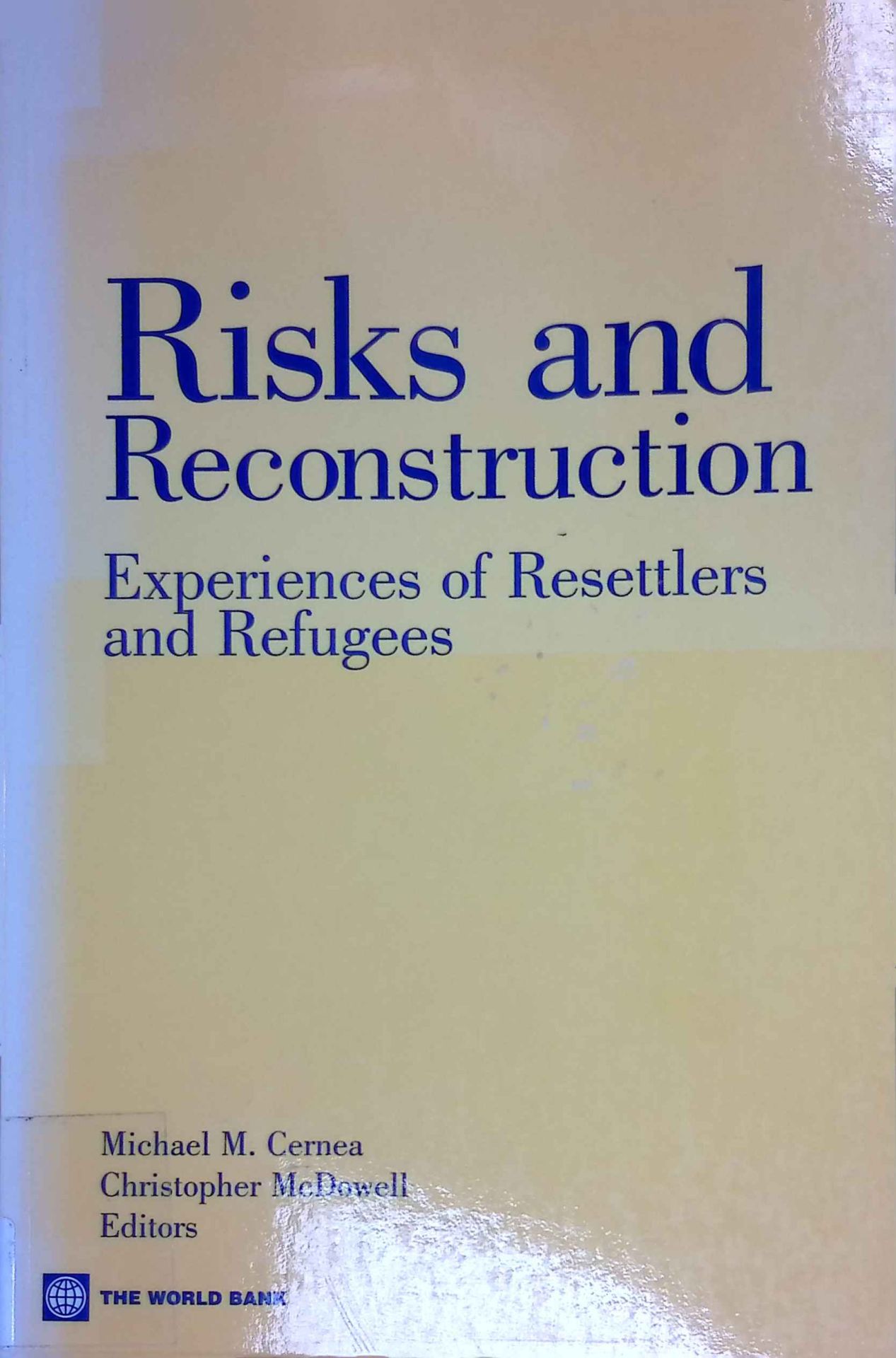 Risks and Reconstruction: Experiences of Resettlers and Refugees