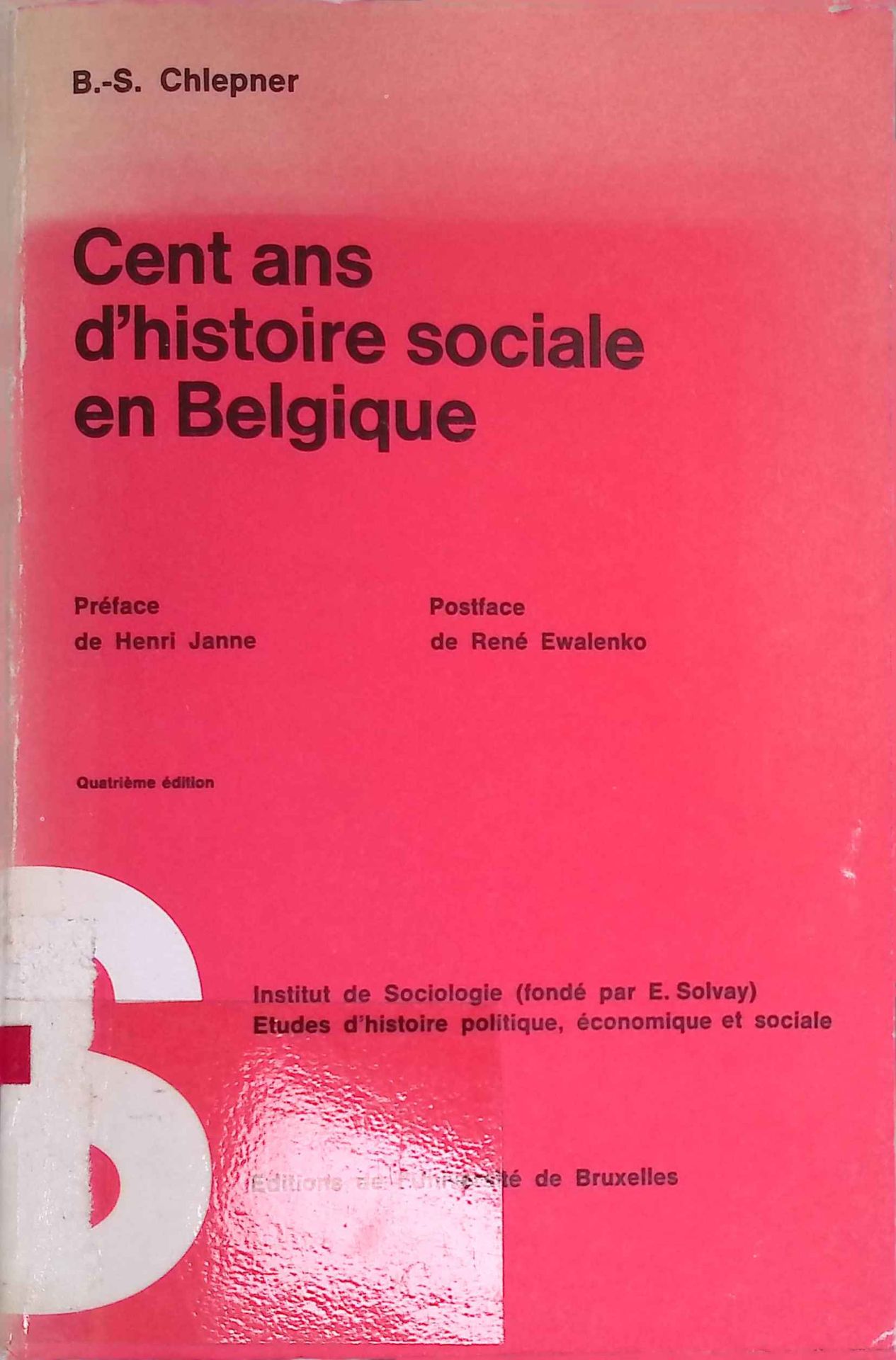 Cent ans d'histoire sociale en Belgique