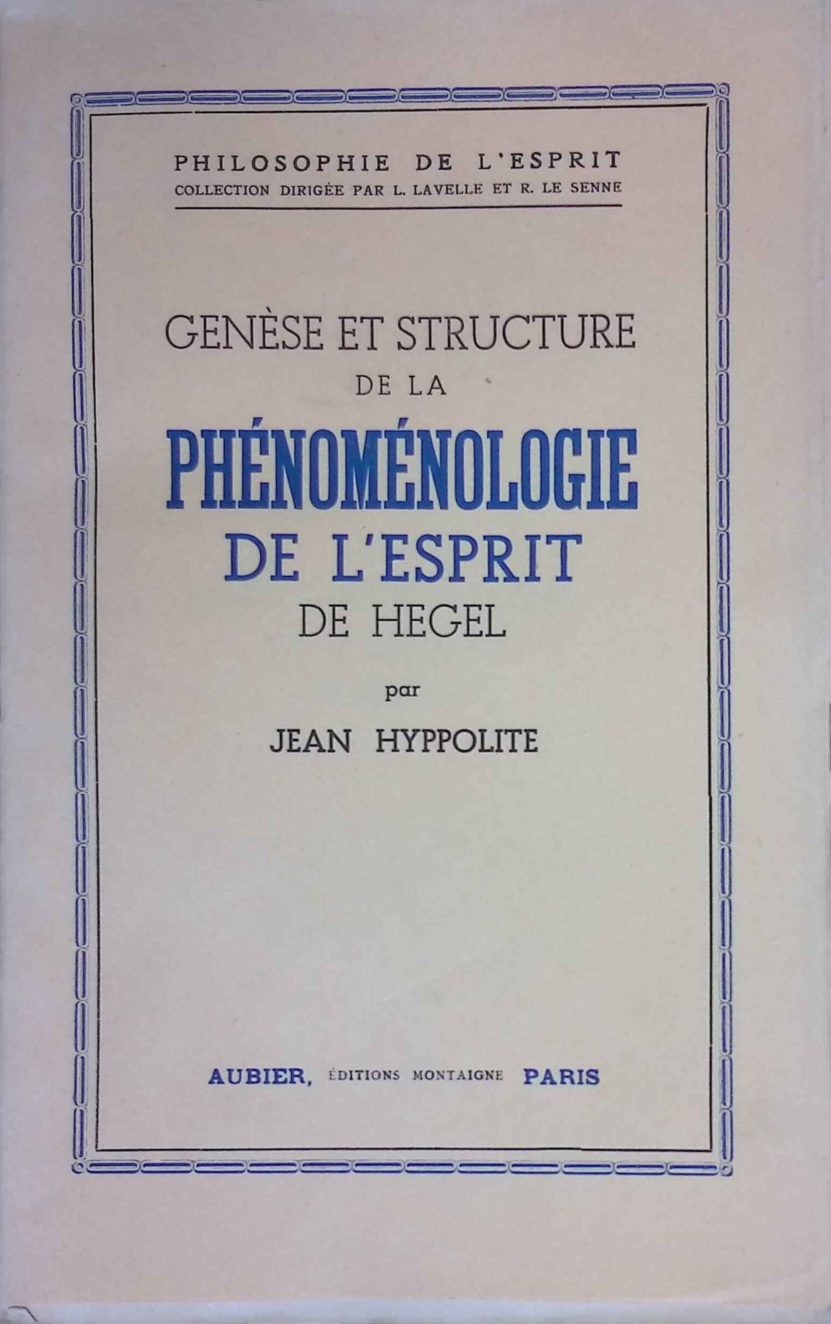 Genese Et Structure De La Phenomenologie De L'esprit De Hegel