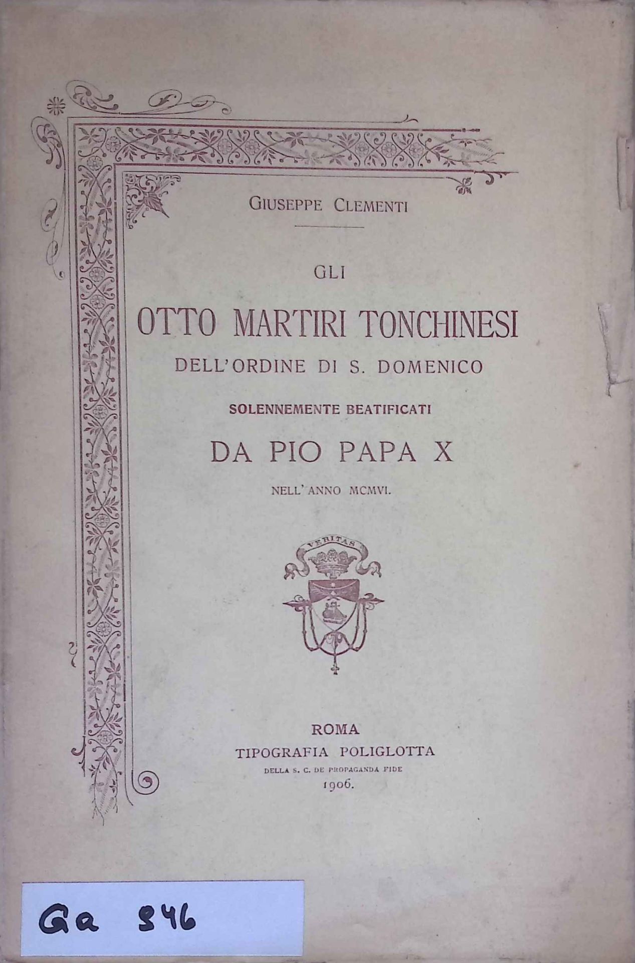 Gli otto martiri tonchinesi dell'ordine di S. Domenico solennemente beatificati da Pio Papa X nell'anno MCMVI