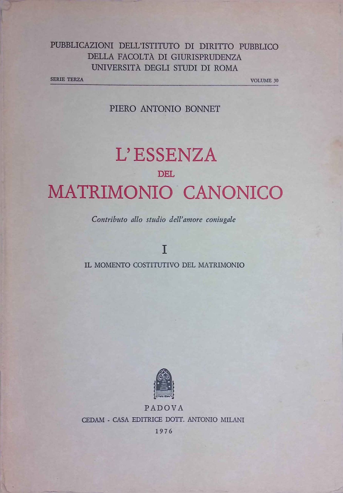 L'Essenza del Matrimonio Canonico, Contributo allo studio dell'amore coniugale. I. Il momento costitutivo del matrimonio