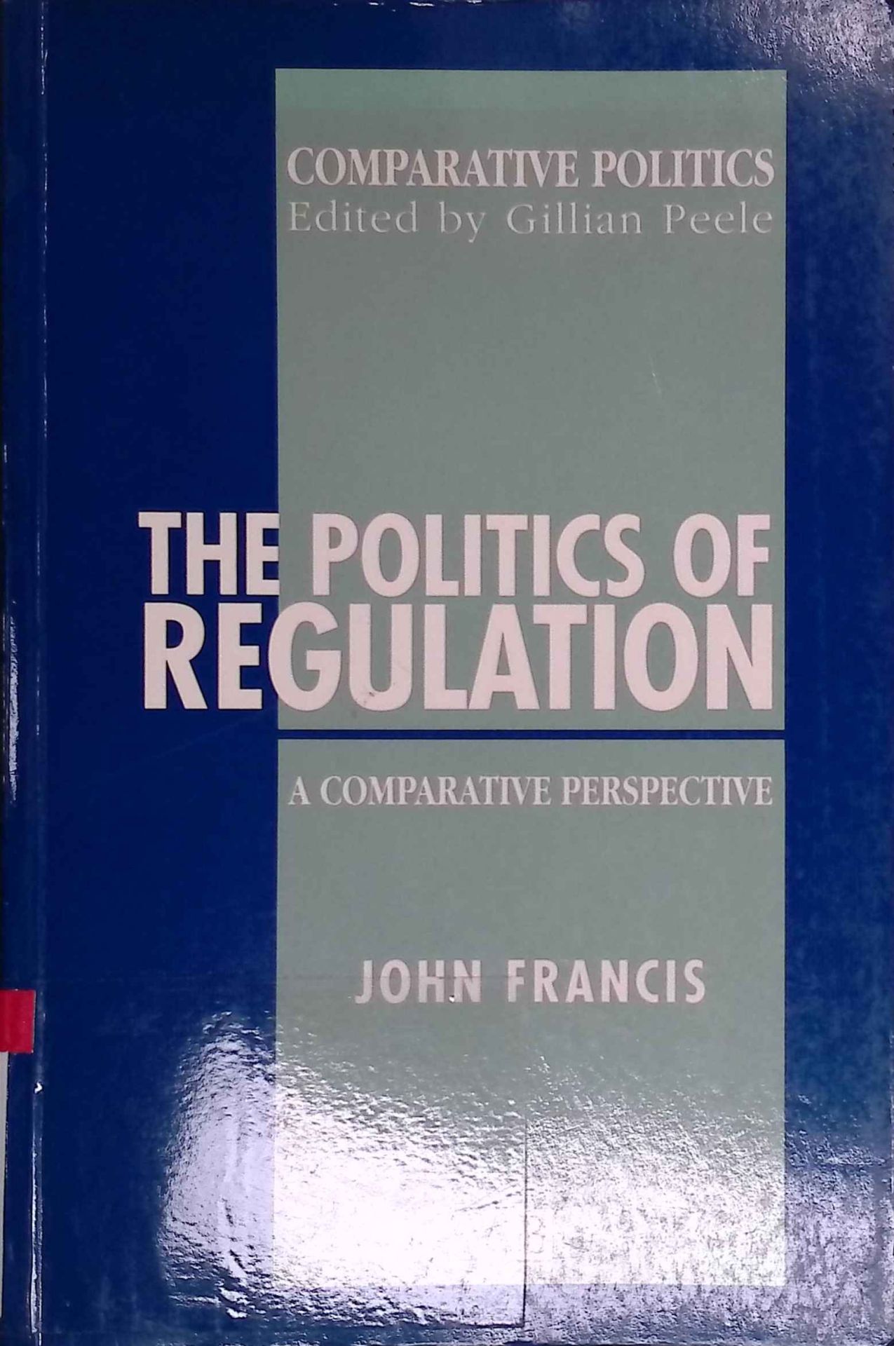 The Politics of Regulation: A Comparative Perspective