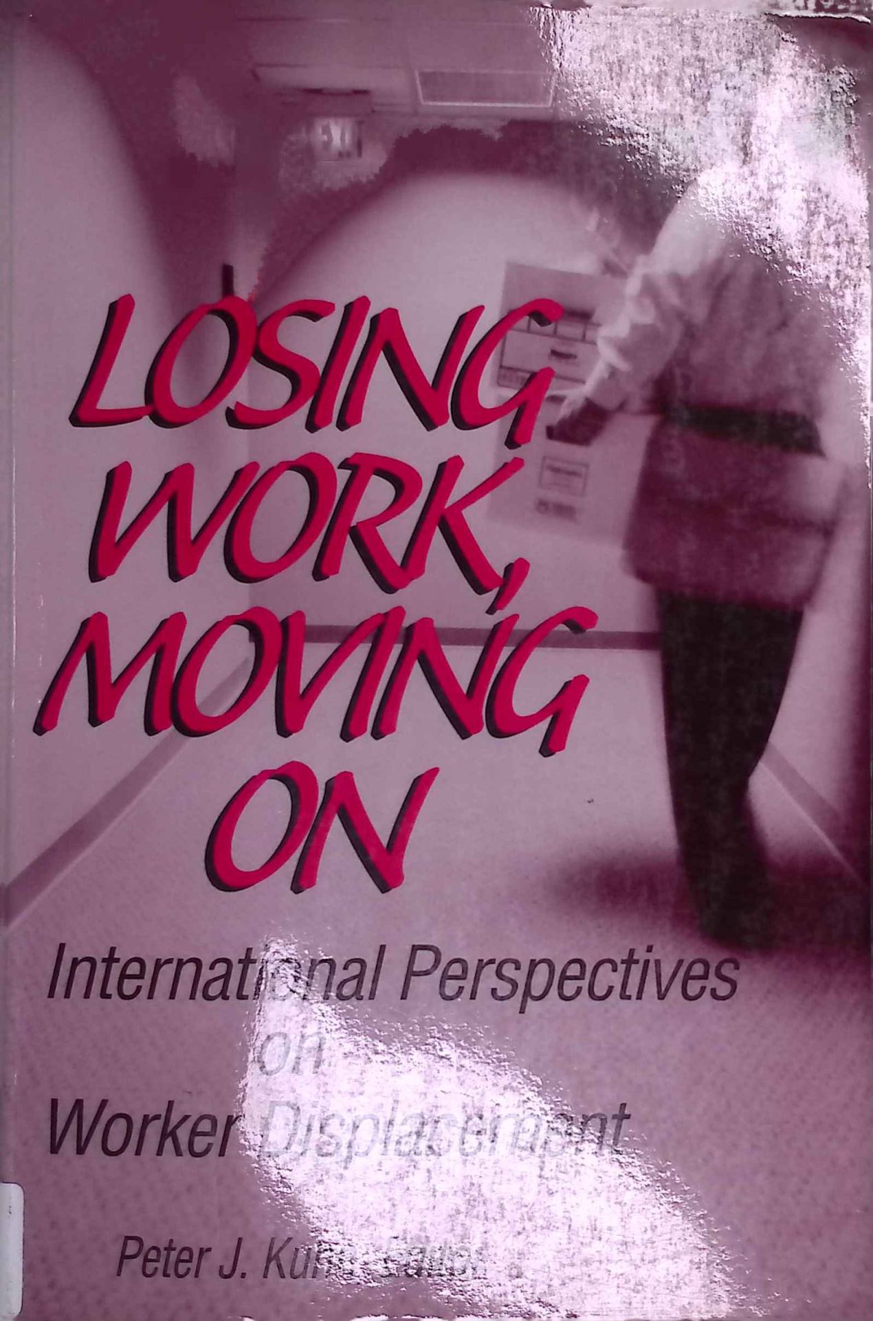 Losing Work, Moving on: International Perspectives on Worker Displacement