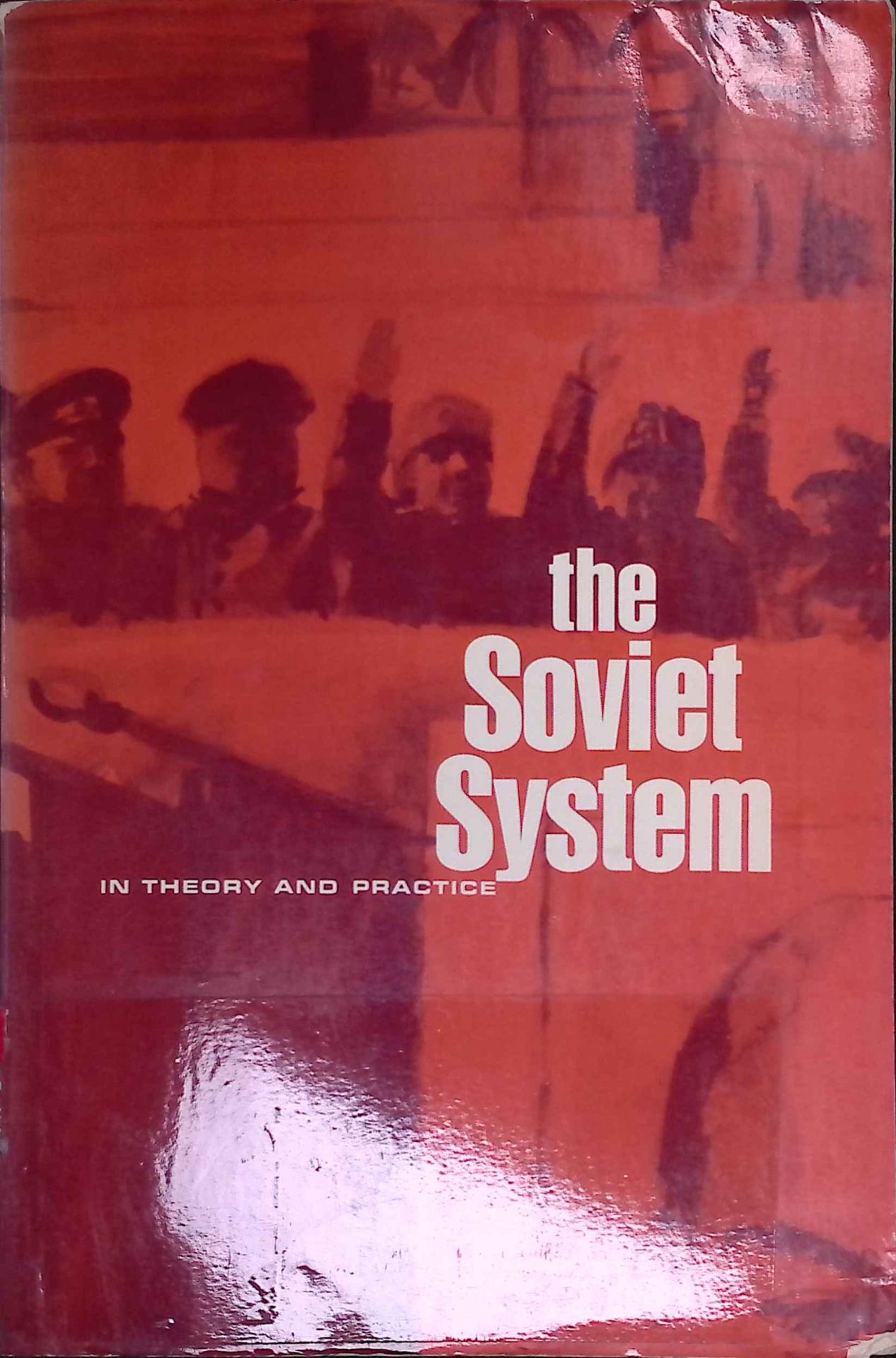 The Soviet System in Theory and Practice: Western and Soviet Views
