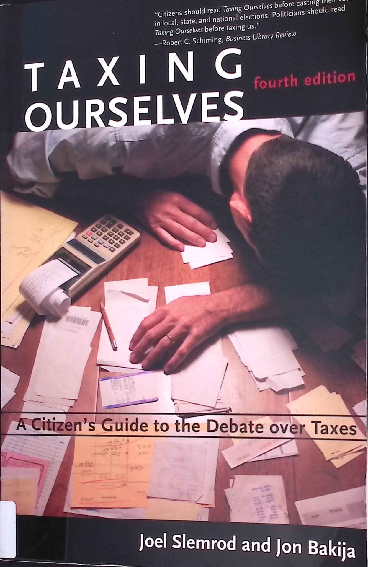 Taxing Ourselves: A Citizen's Guide to the Debate over Taxes