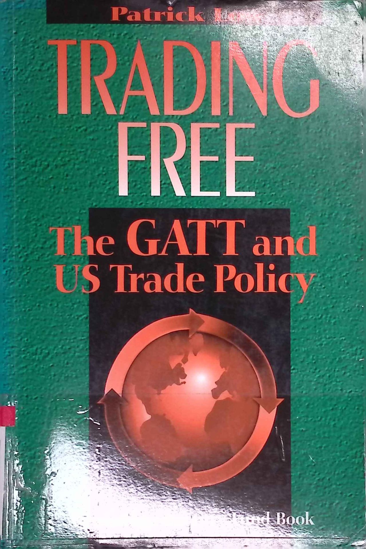 Trading Free: GATT and U.S. Trade Policy