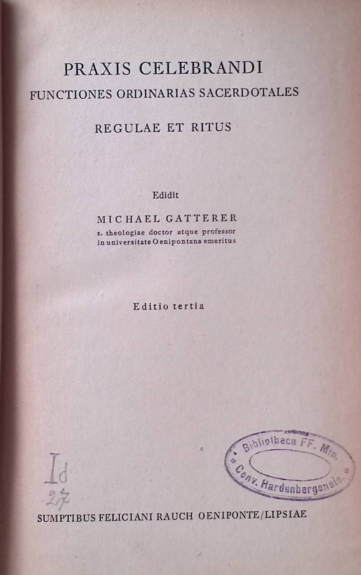 Praxis celebrandi functiones ordinarias sacerdotales. Regulae et Ritus