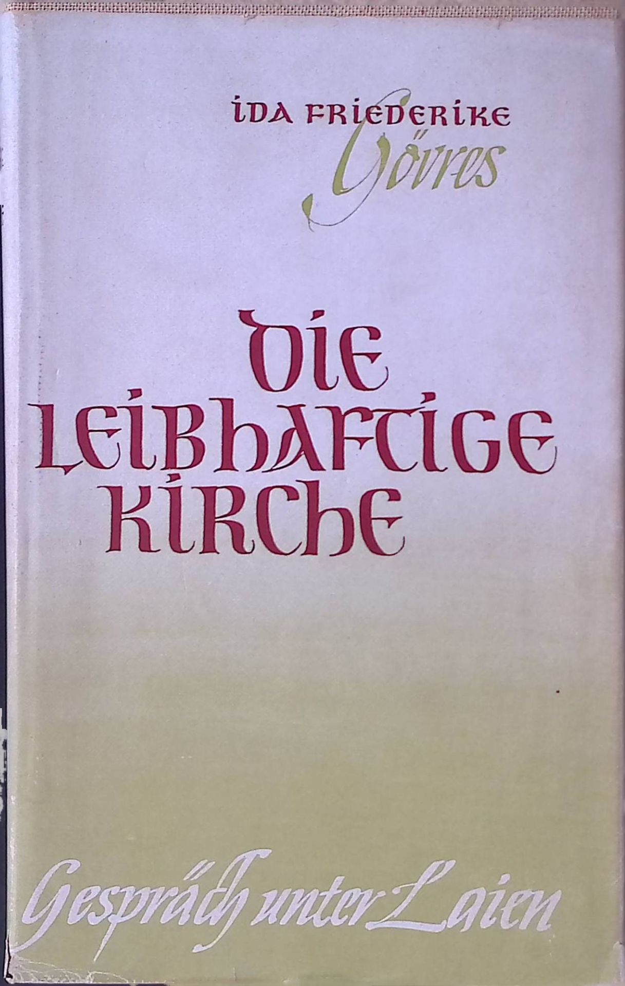 Die leibhaftige Kirche. Gespräch unter Laien