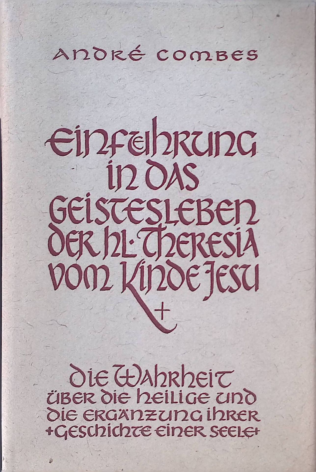 Einführung in das Geistesleben der heiligen Theresia vom Kinde Jesu