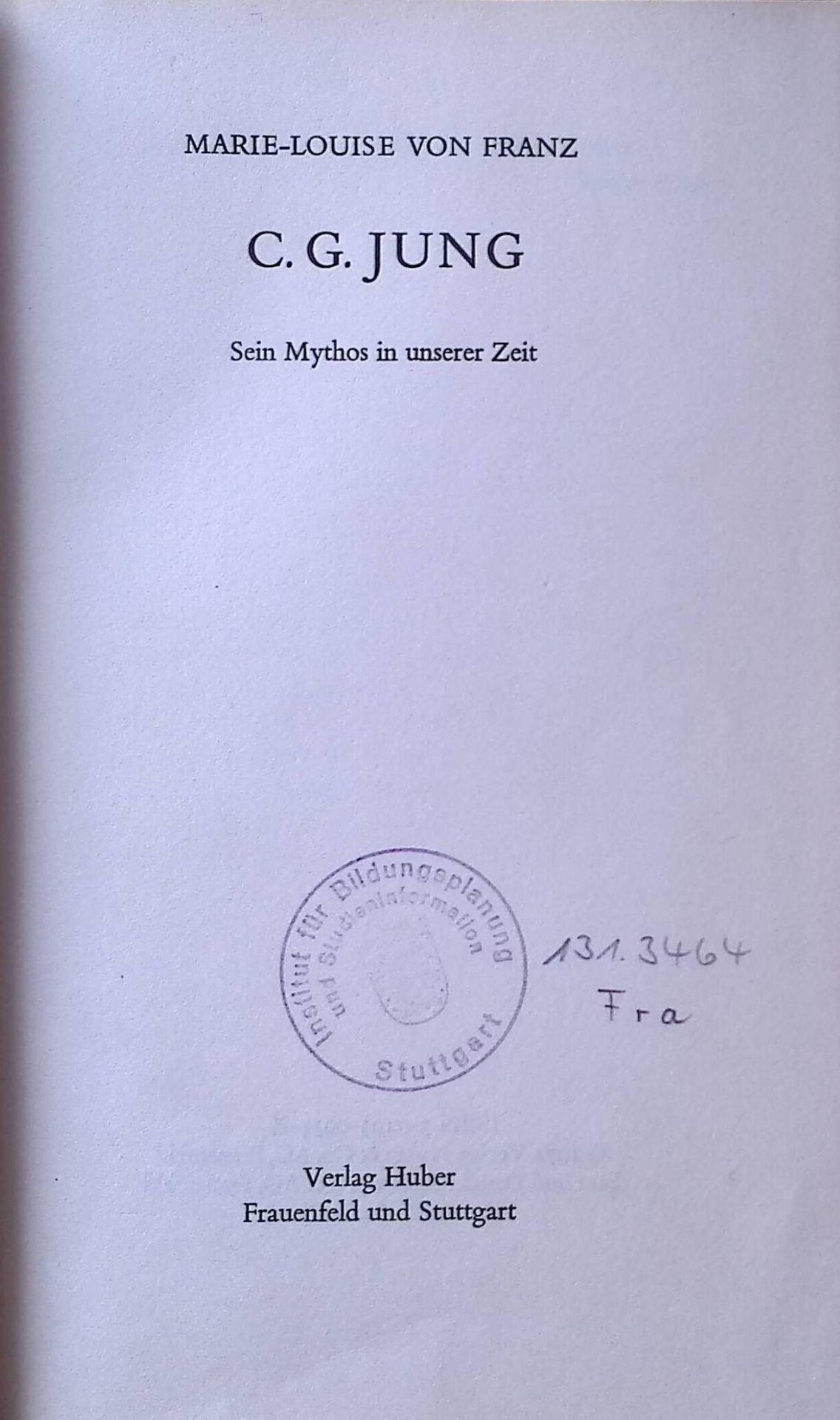 C. G. Jung. Sein Mythos in unserer Zeit