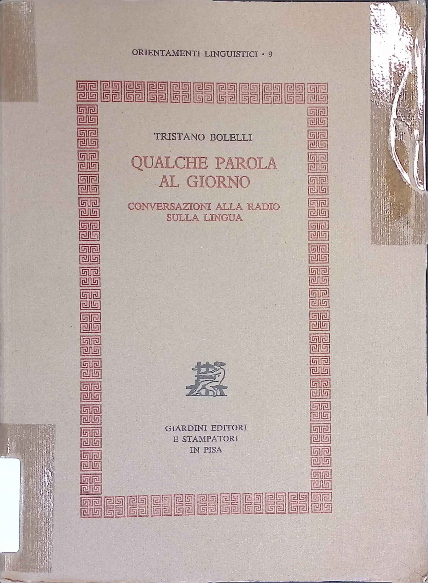 Qualche Parola al Giorno. Conversazioni Alla Radio sulla Lingua