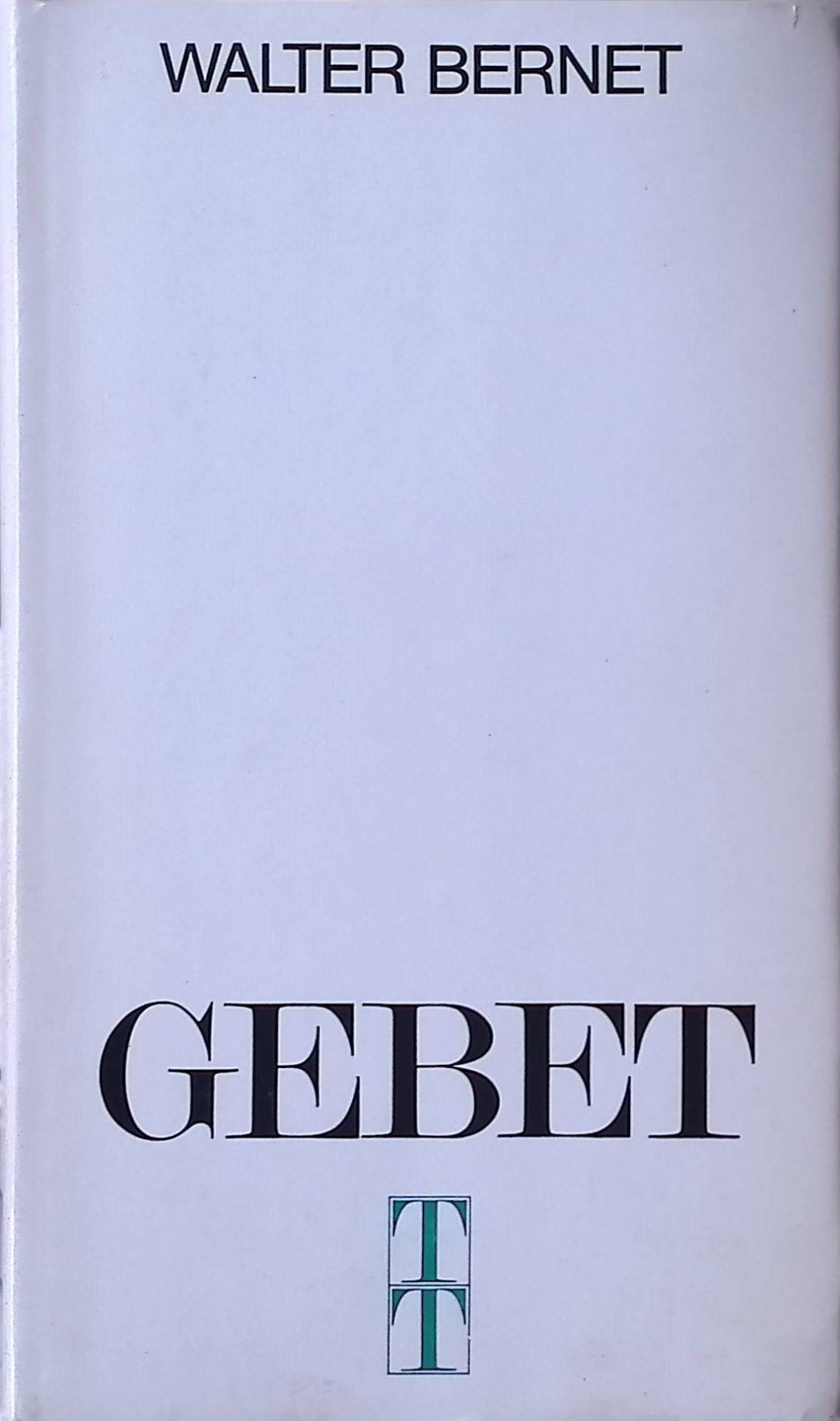 Gebet. Mit einem Streitgespräch zwischen Ernst Lange und dem Autor