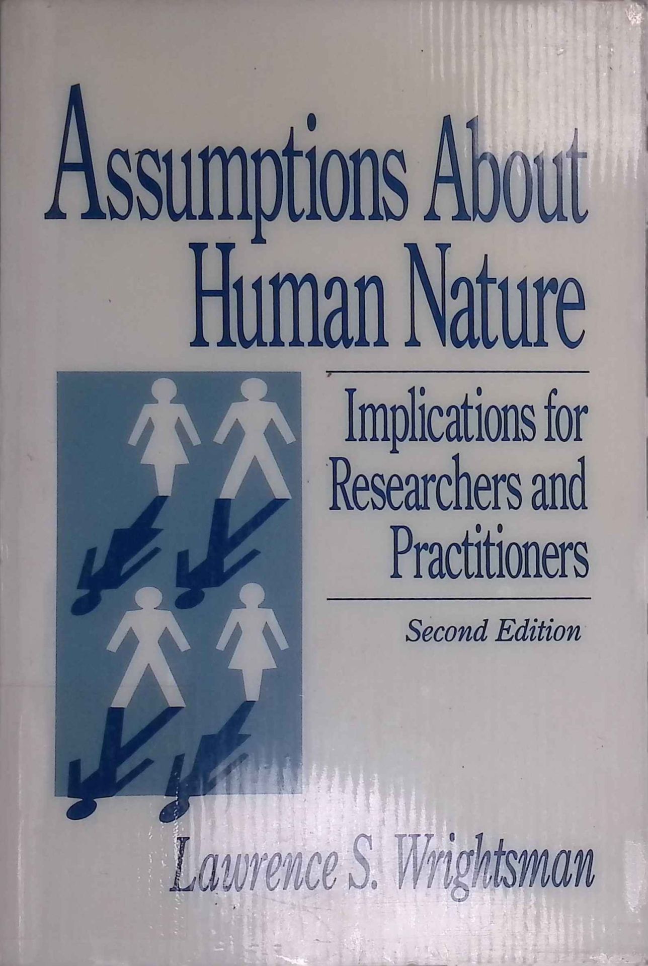 Assumptions about Human Nature: Implications for Researchers and Practitioners