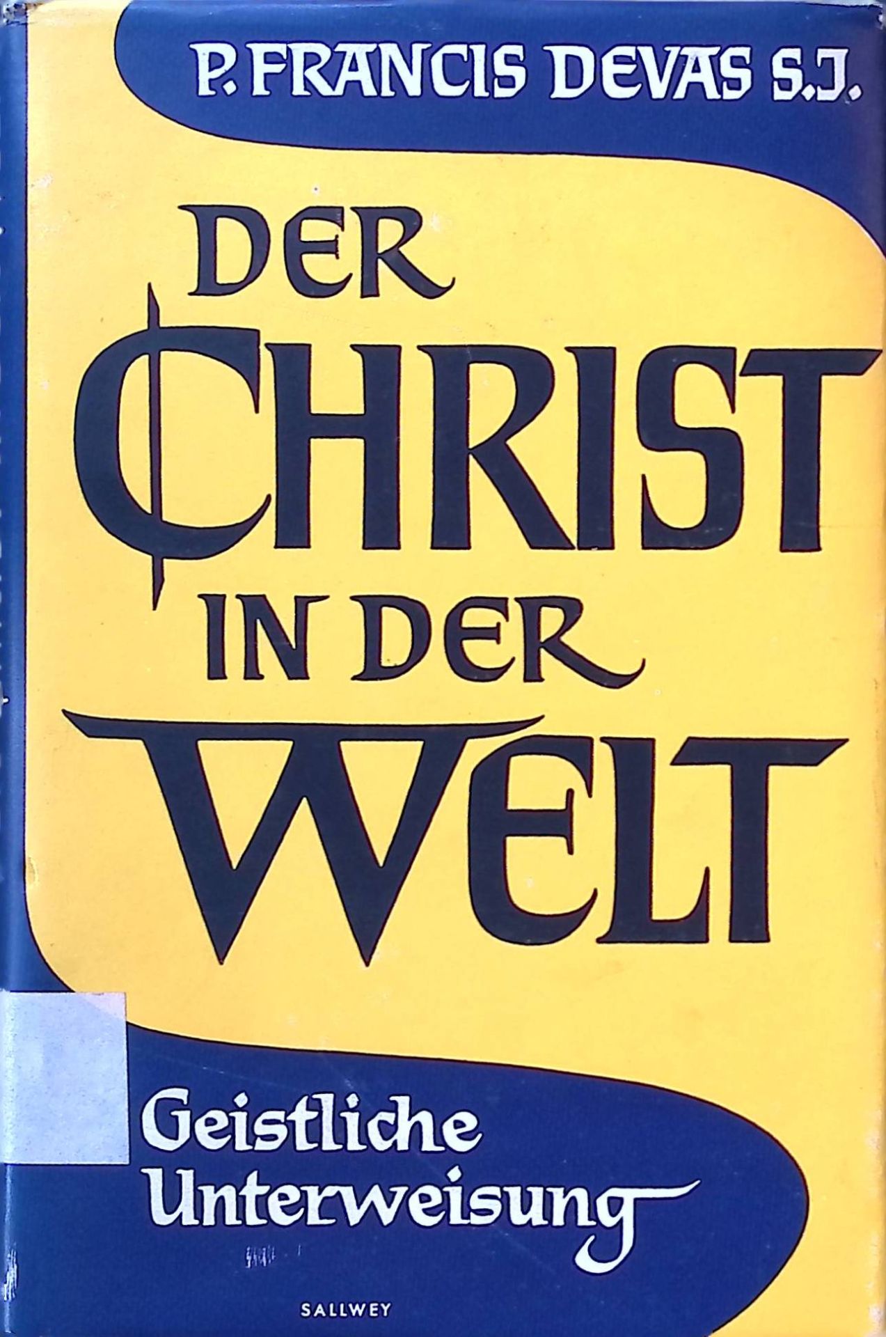 Der Christ in der Welt. Geistliche Unterweisung