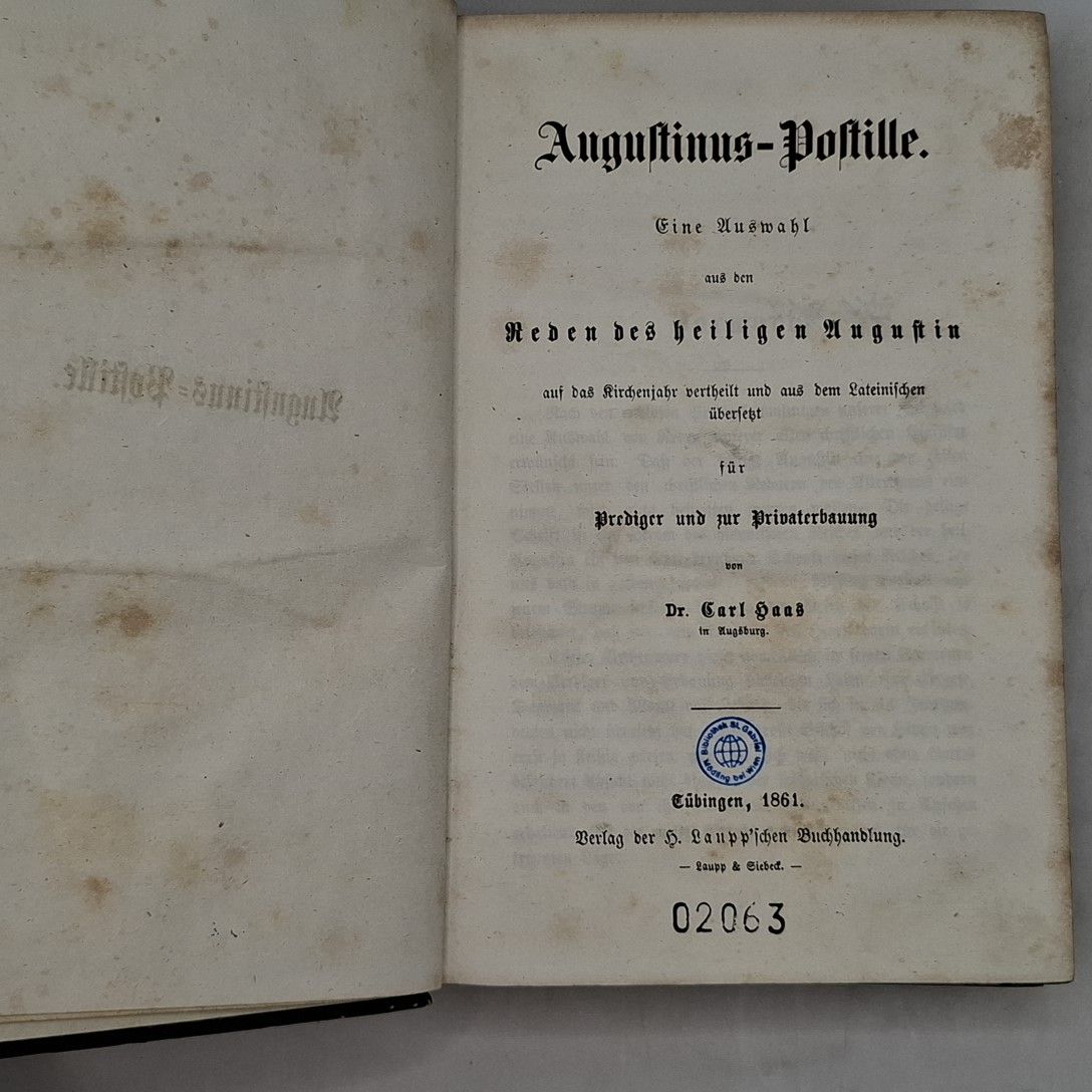 Augustinus-Postille: Eine Auswahl aus den Reden des heiligen Augustin auf das Kirchenjahr vertheilt und aus dem Lateinischen übersetzt für Prediger und zur Privaterbauung