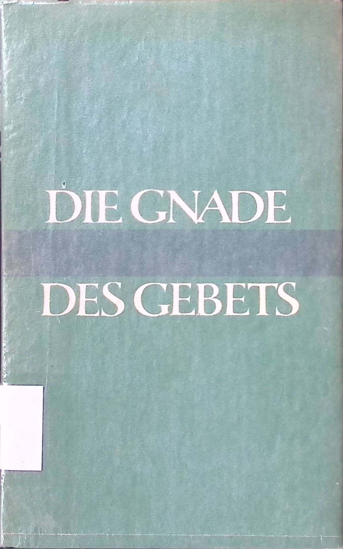 Die Gnade des Gebets