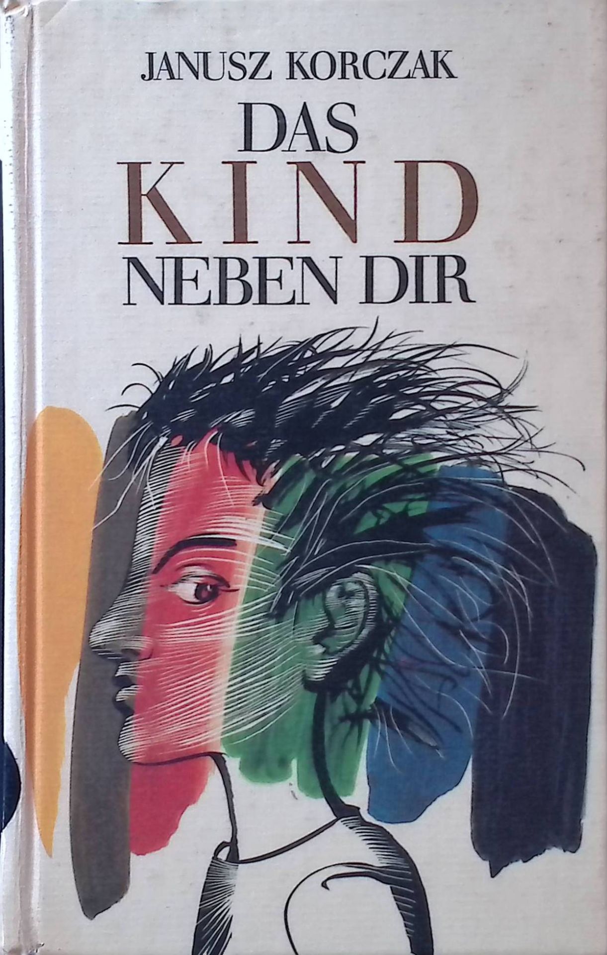 Das Kind neben dir. Gedanken eines polnischen Pädagogen