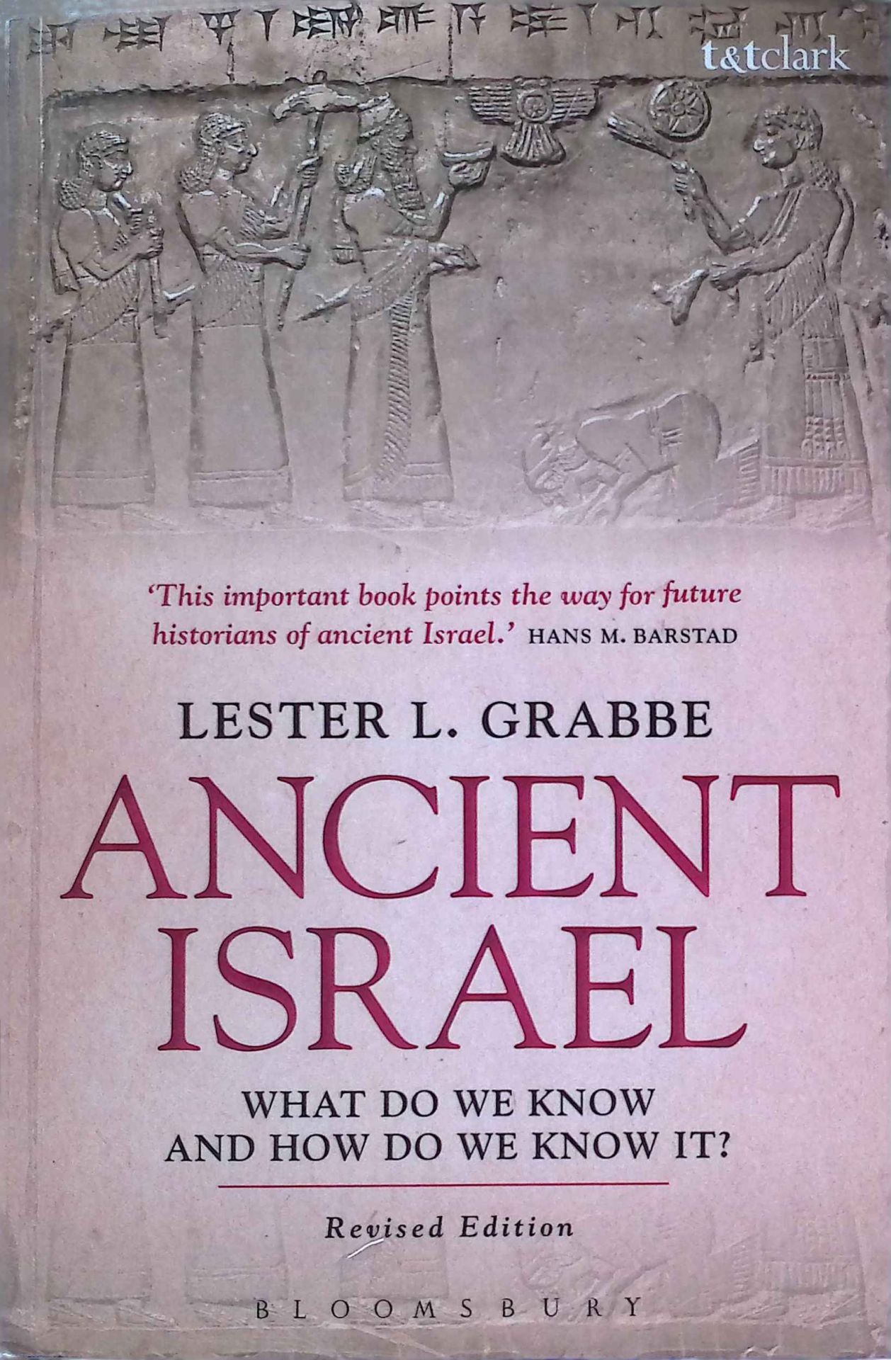 Ancient Israel: What Do We Know and How Do We Know It?