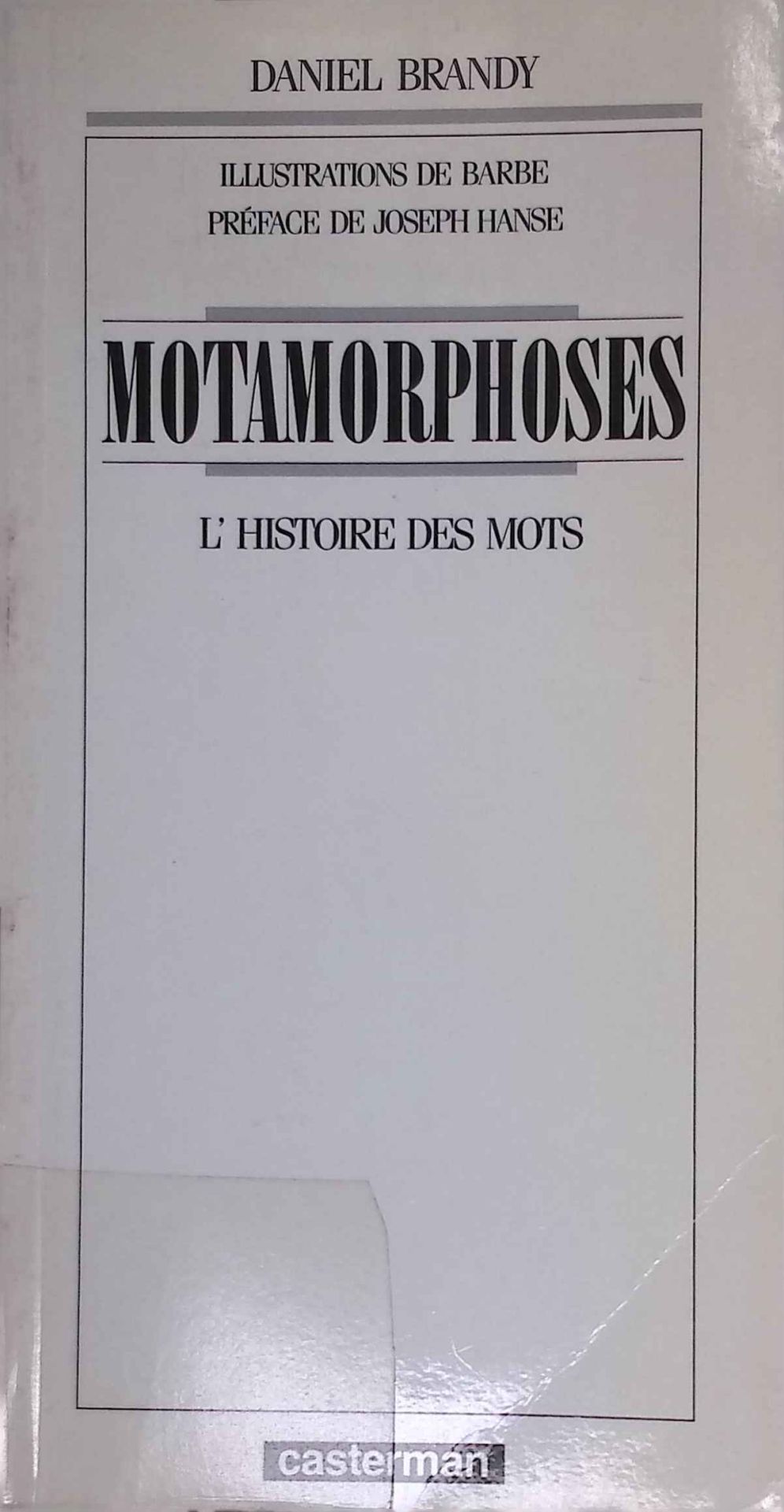 Motamorphoses. L'Histoire Des Mots