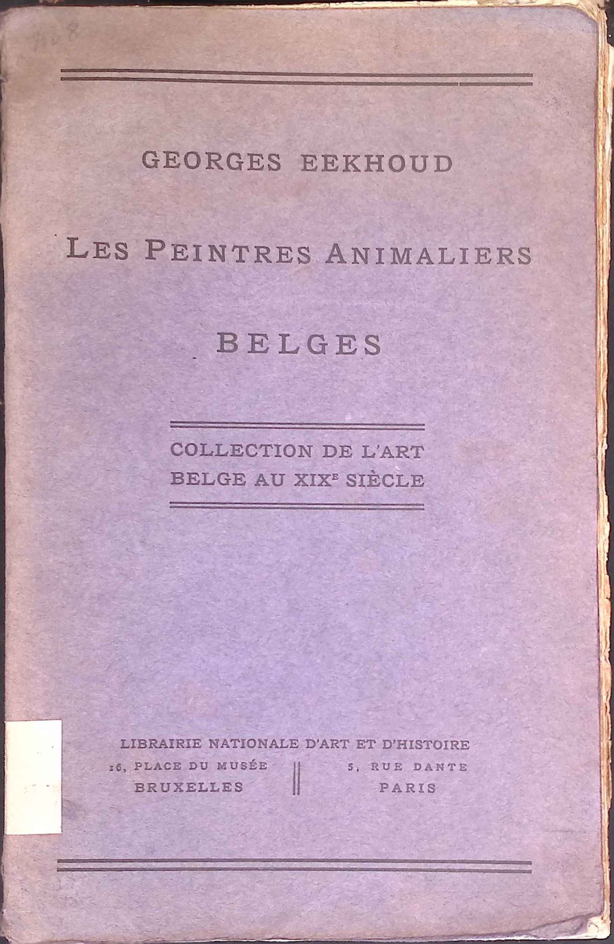 Les Peintres Animaliers Belges. Collection de L'Art Belge au XIXe Siecle