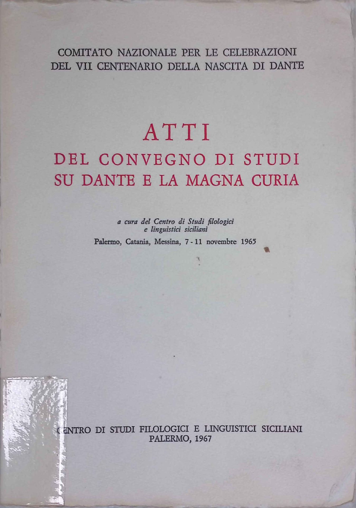 Atti Del convegno di studi su dante e la magna curia
