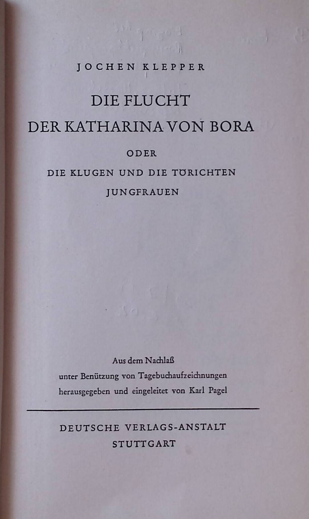 Die Flucht der Katharina von Bora oder die Klugen und die törichten Jungfrauen