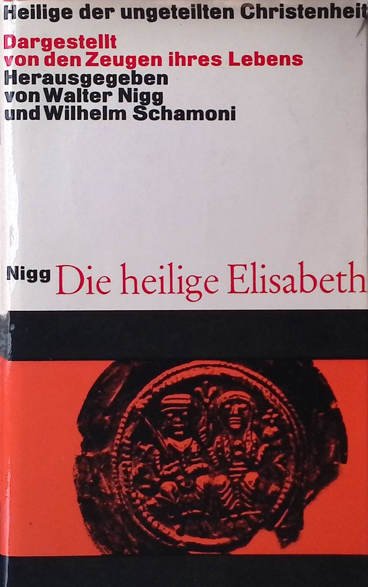 Die heilige Elisabeth. Dargestellt von den Zeugen ihres Lebens