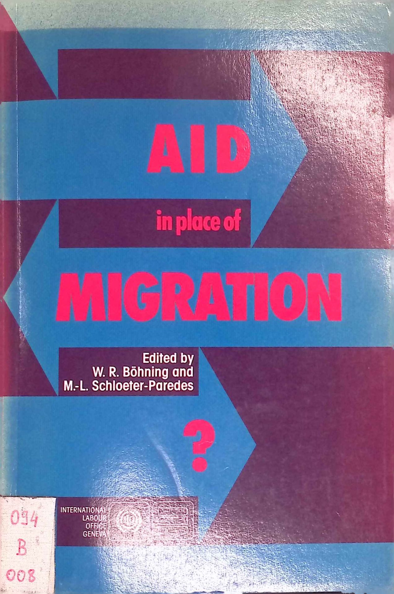 Aid in Place of Migration. Selected contributions to an ILO-UNHCR meeting