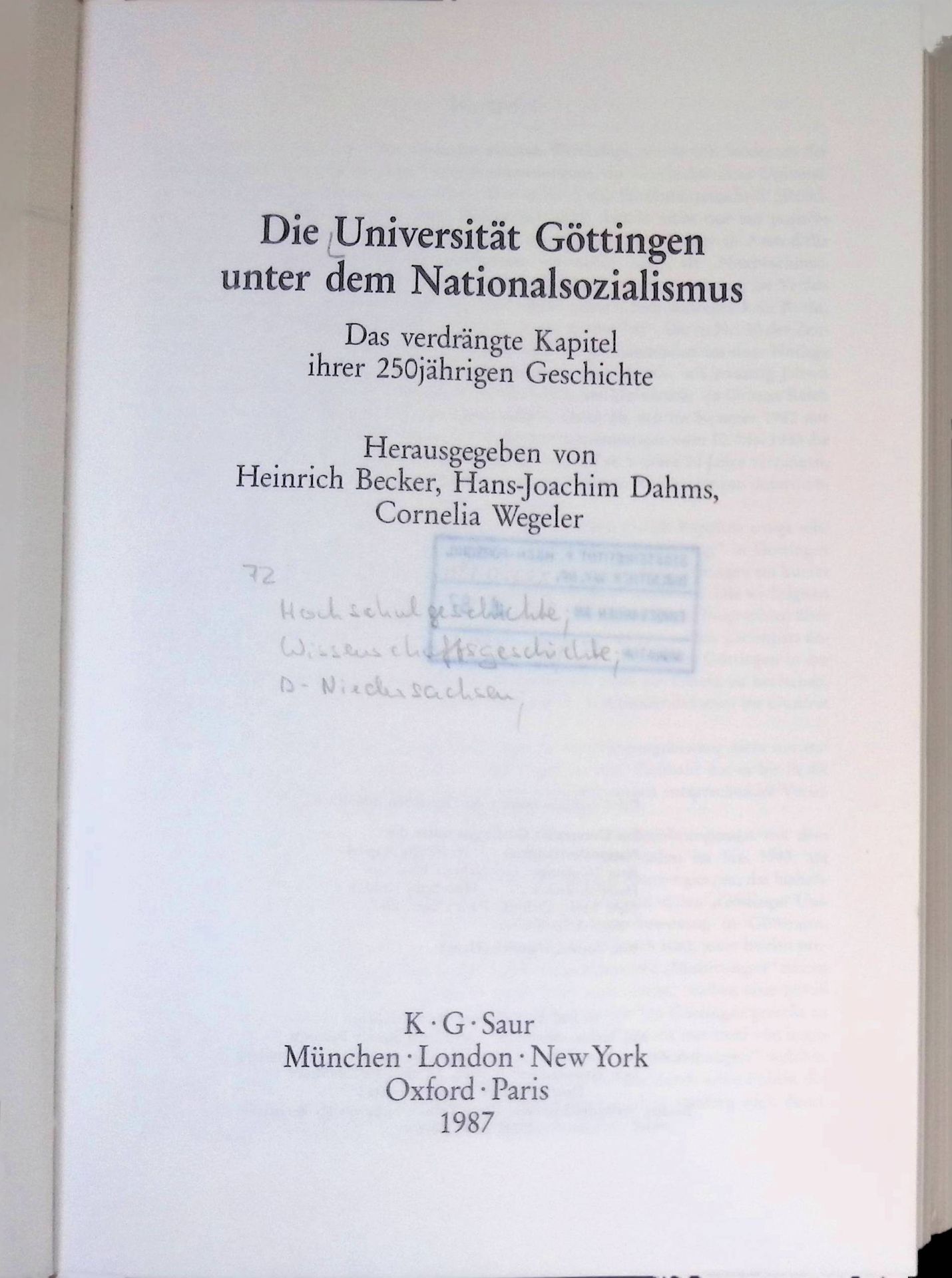 Die Universität Göttingen unter dem Nationalsozialismus : Das verdrängte Kapitel ihrer 250jährigen Geschichte