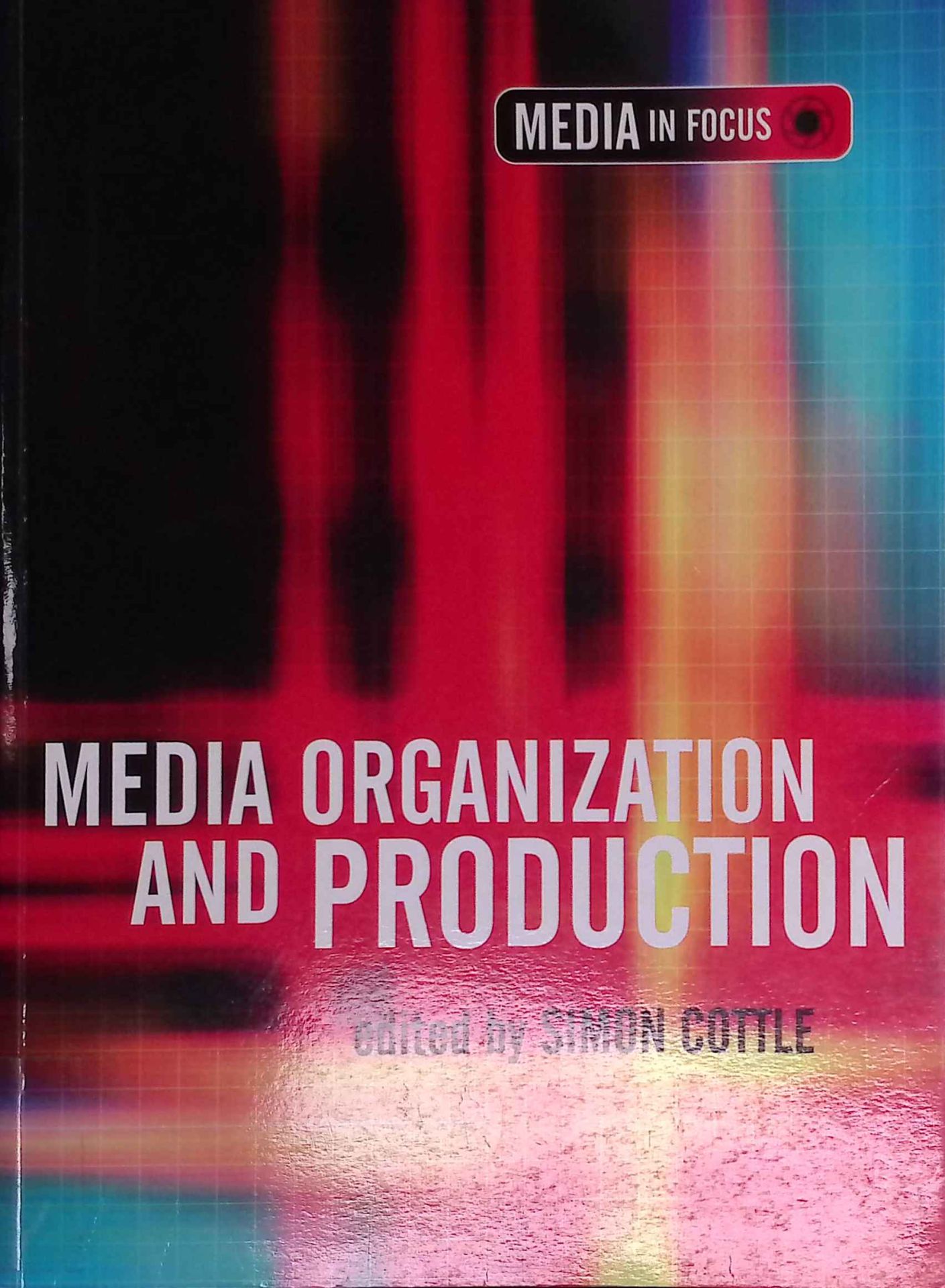 Media Organization and Production