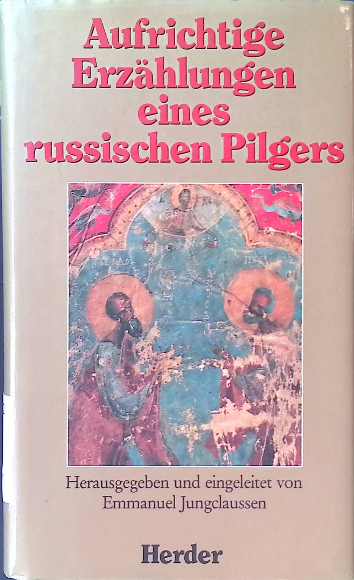 Aufrichtige Erzählungen eines russischen Pilgers