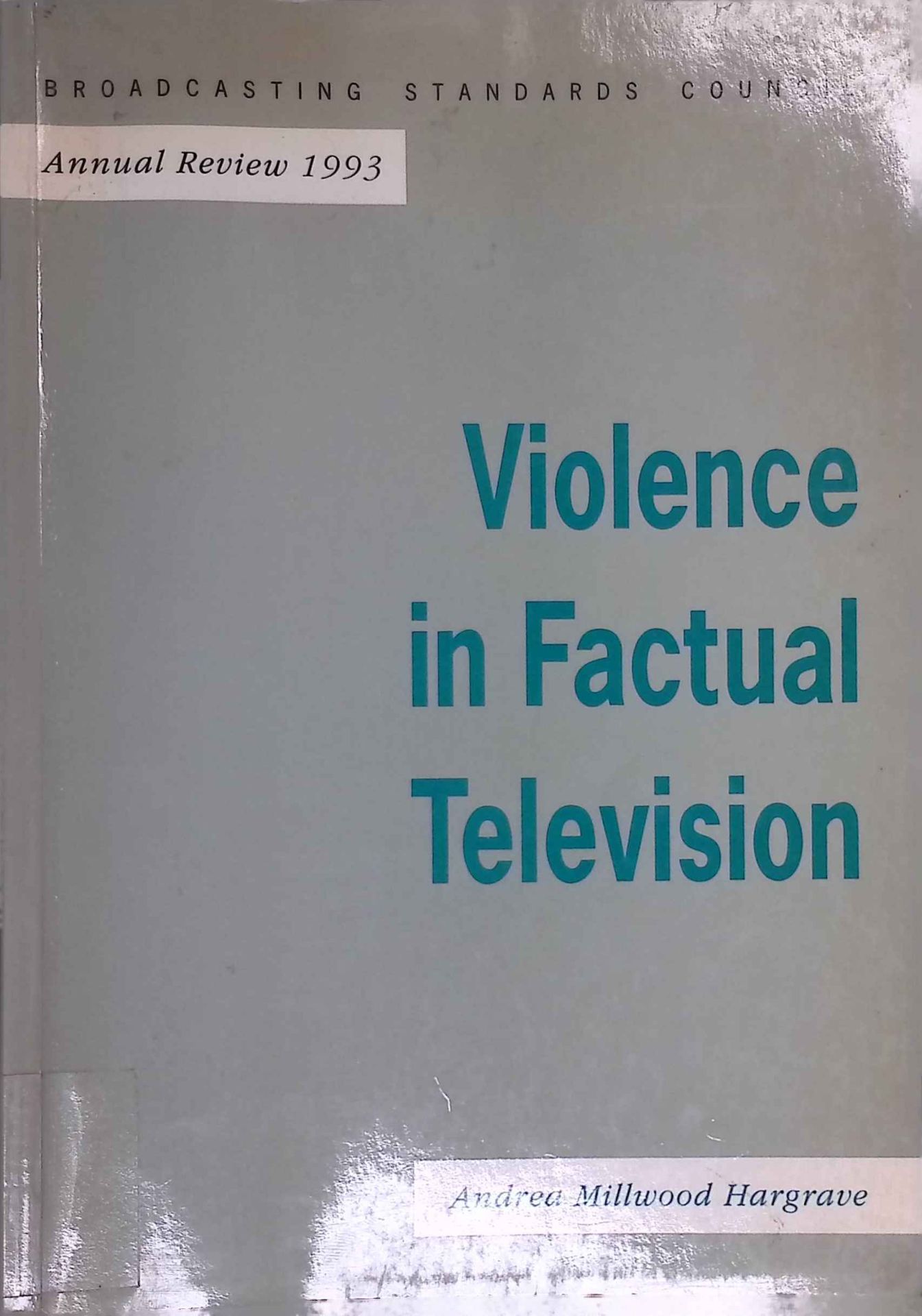 Violence and Factual Television. Annual Review 1993