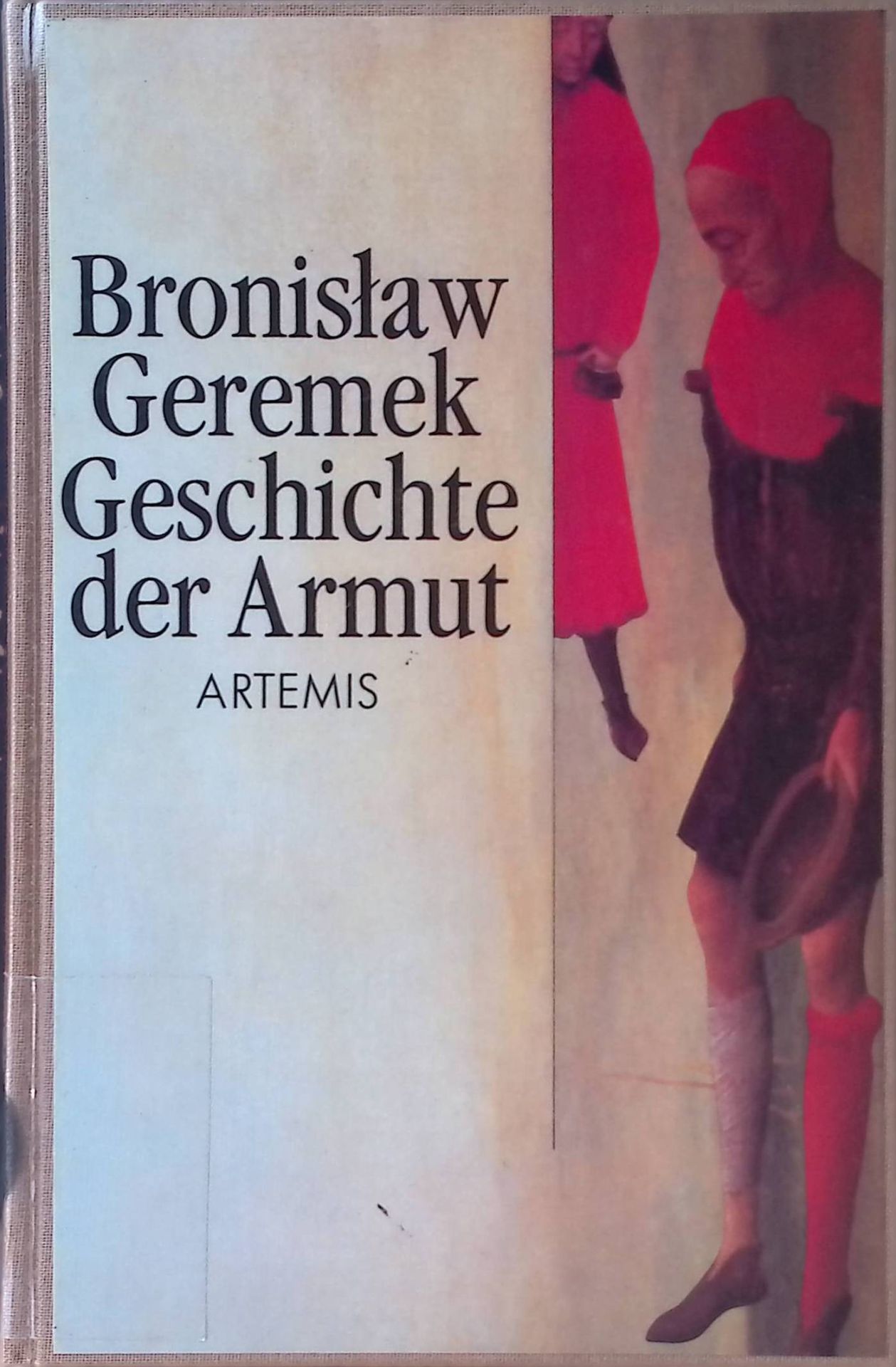 Geschichte der Armut. Elend u. Barmherzigkeit in Europa