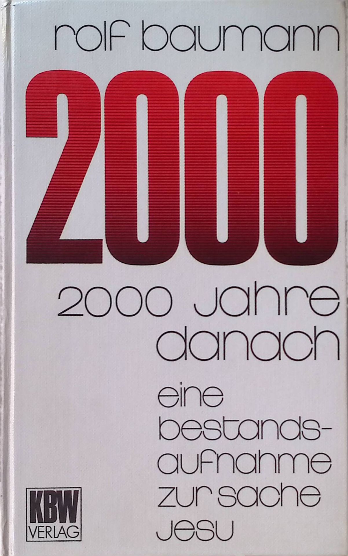2000 Jahre danach. Eine Bestandsaufnahme zur Sache Jesu
