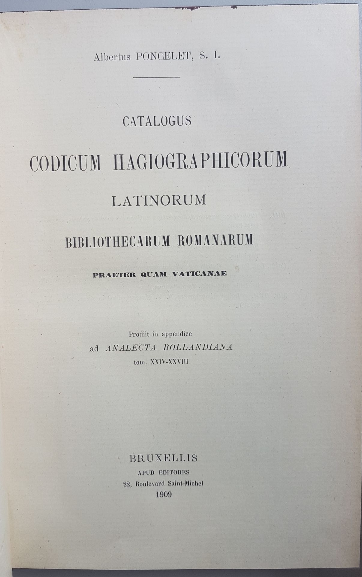 Catalogus Codicum Hagiographicorum Latinorum: Bibliothecarom Romanarum Praeter quam Vaticanae (= Subsidia Hagiographica 9)