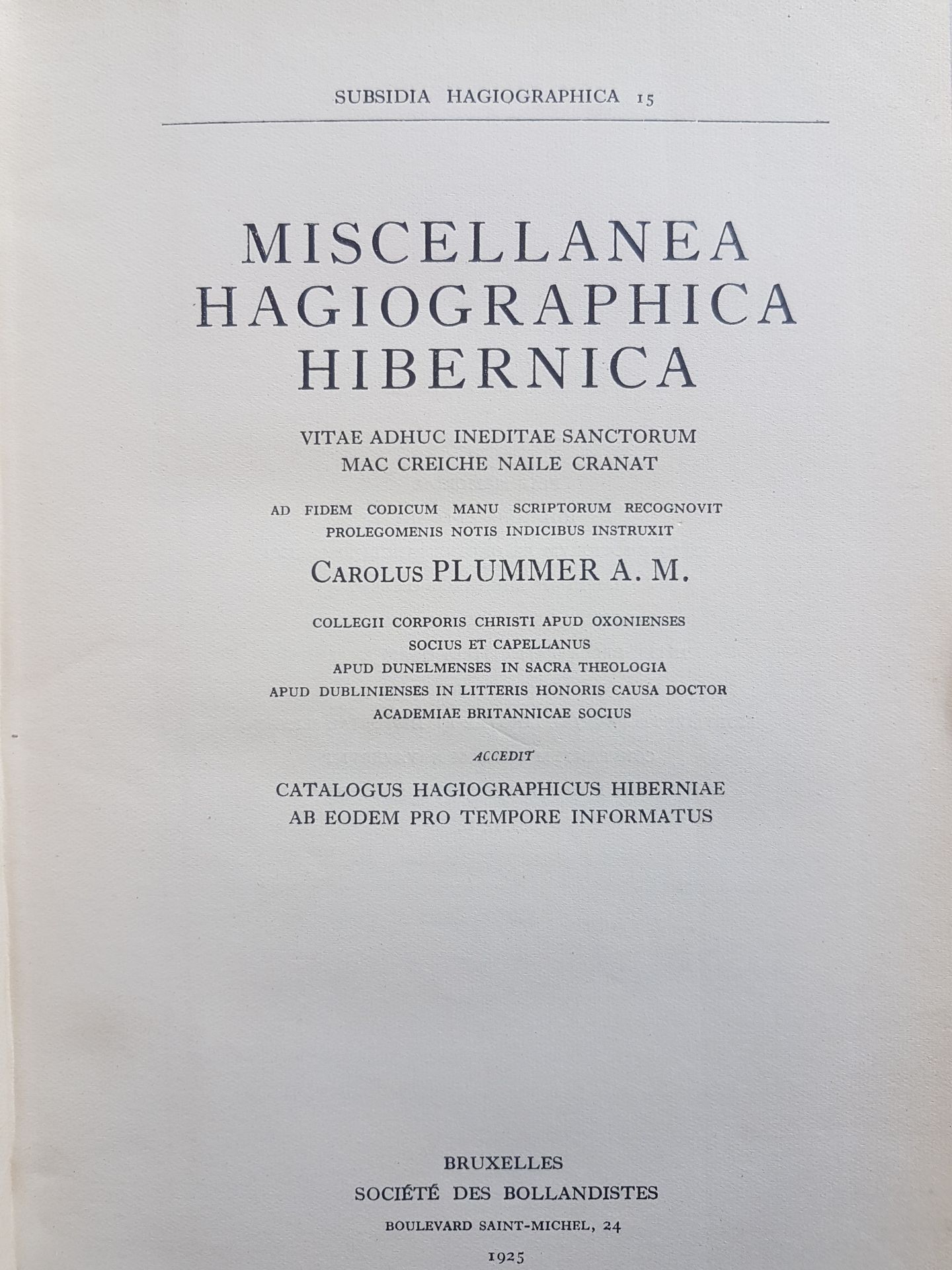 Miscellanea Hagiographica Hibernica. Vitae adhuc ineditae Sanctorum Mac Creiche, Naile, Cranat (= Subsidia Hagiographica 15)