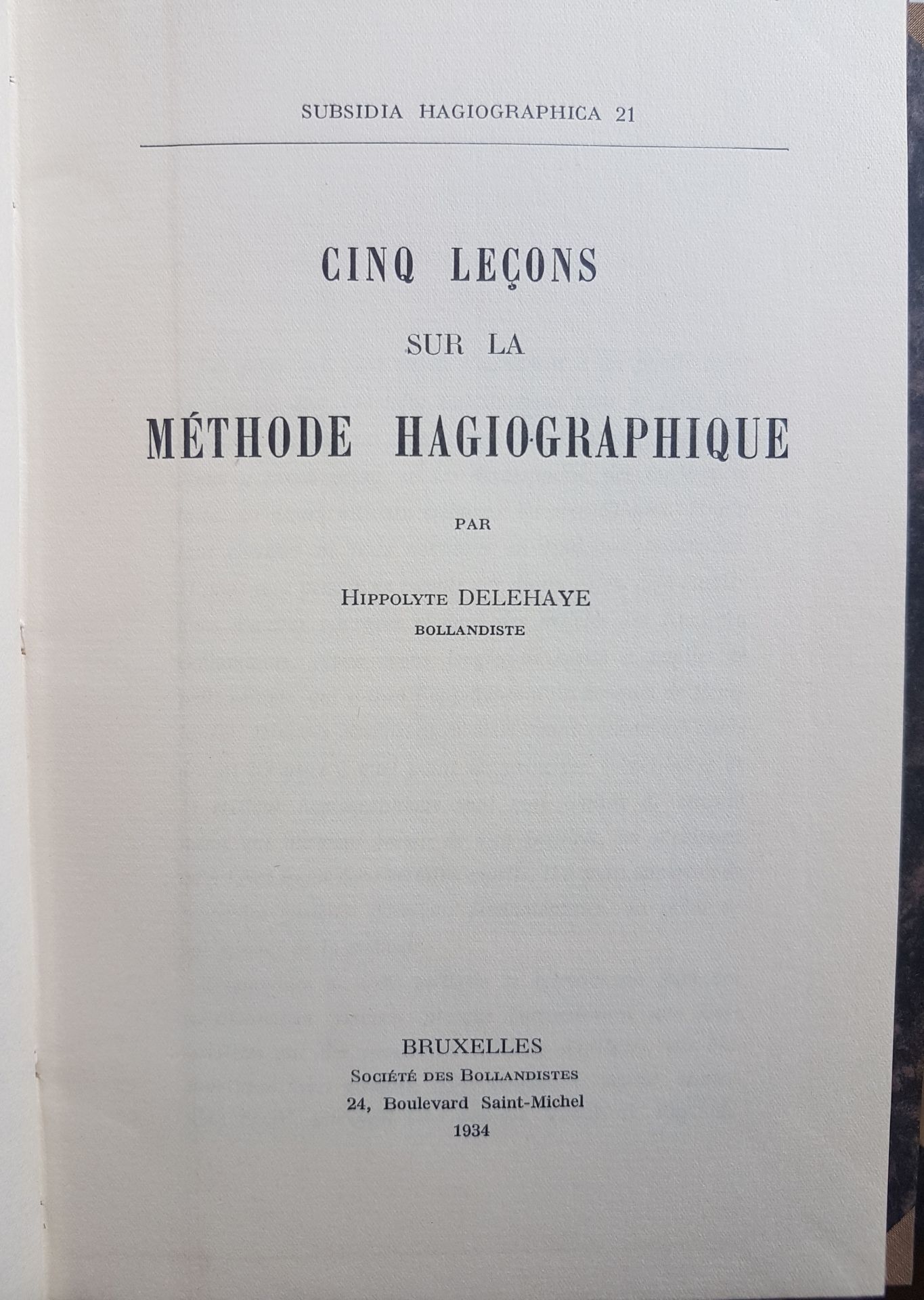 Cinq leçons sur la méthode hagiographique (= Subsidia Hagiographica 21)