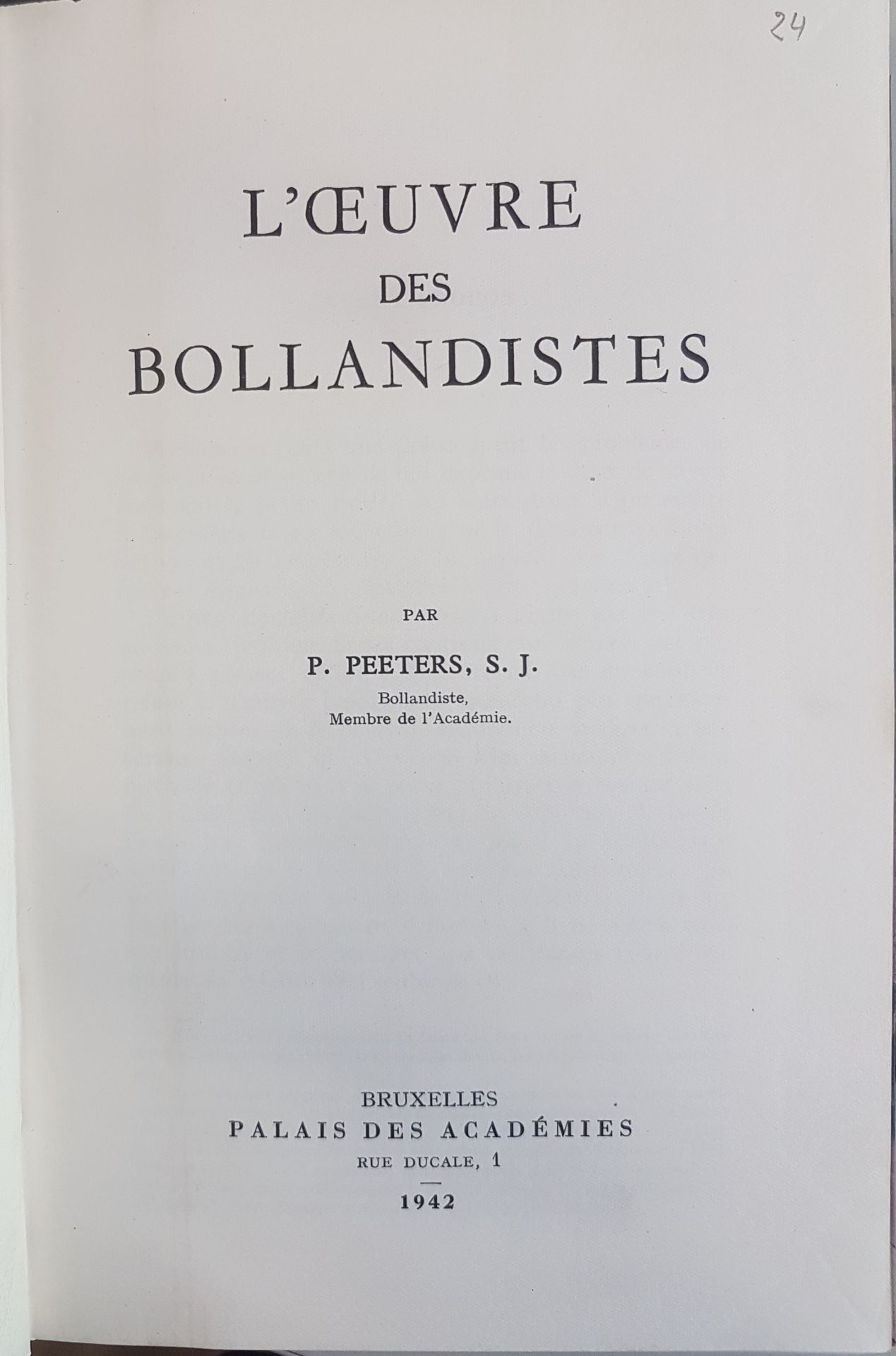 L'oeuvre des Bollandistes (= Subsidia Hagiographica 24)