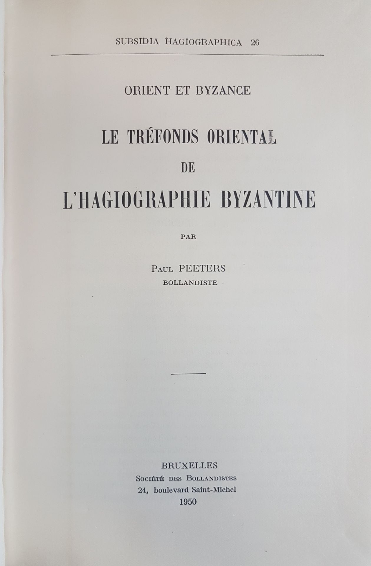 Orient et Byzance: Le Tréfonds Oriental de l'Hagiographie Byzantine (= Subsidia Hagiographica 26)
