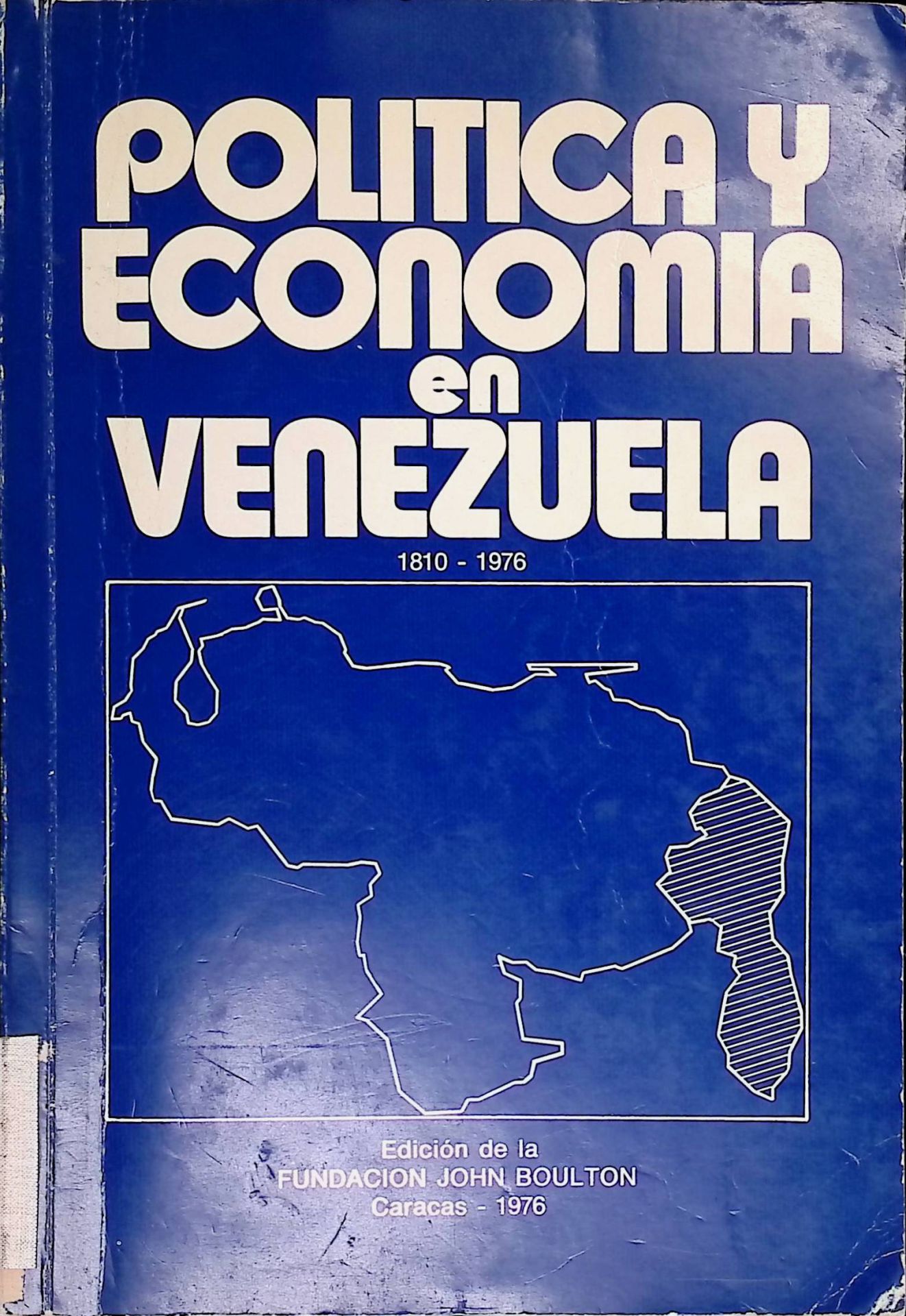 Politica y Economia en Venezuela 1810-1976