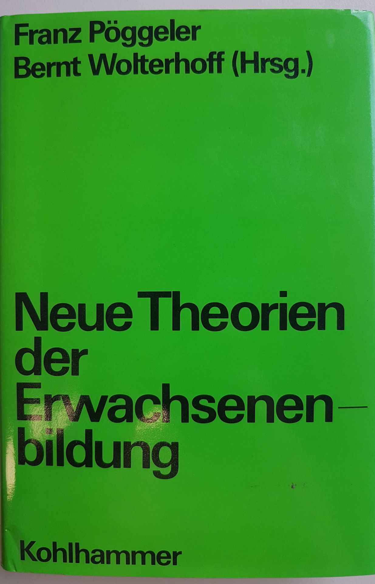 Handbuch der Erwachsenenbildung: BAND 8: Neue Theorien der Erwachsenenbildung